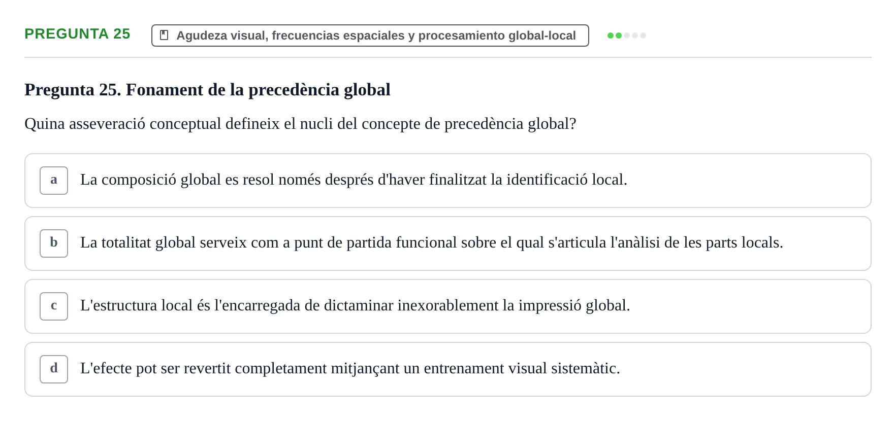 Enunciado: Pregunta 25 · Percepció I Atenció UB Avaluació: Fonaments de la Percepció Visual