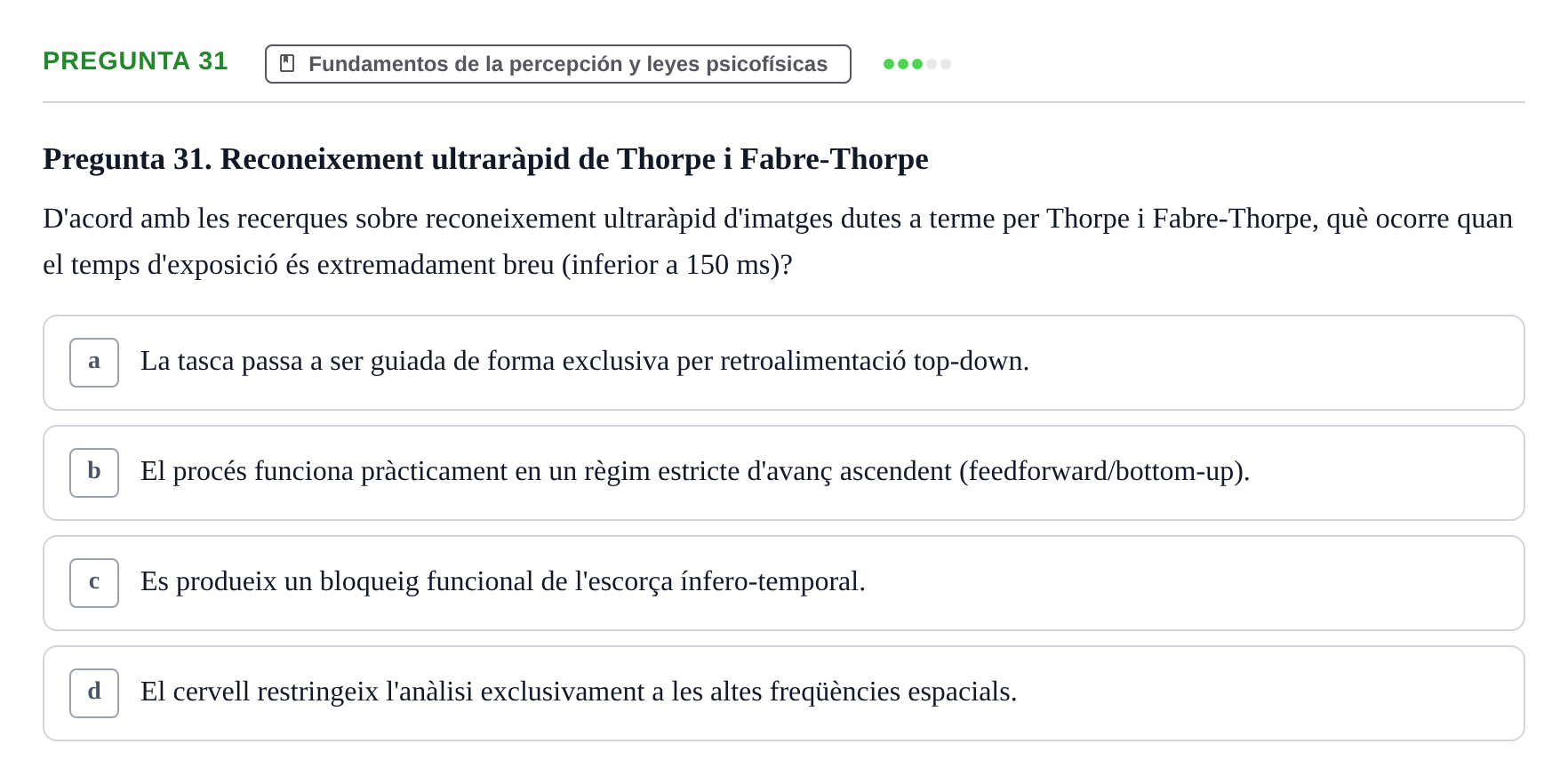 Enunciado: Pregunta 31 · Percepció I Atenció UB Avaluació: Fonaments de la Percepció Visual