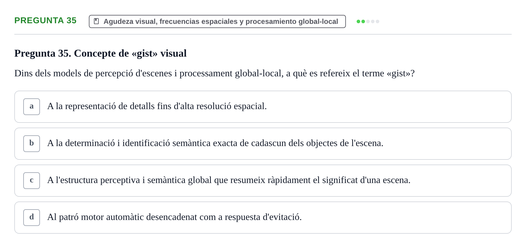 Enunciado: Pregunta 35 · Percepció I Atenció UB Avaluació: Fonaments de la Percepció Visual