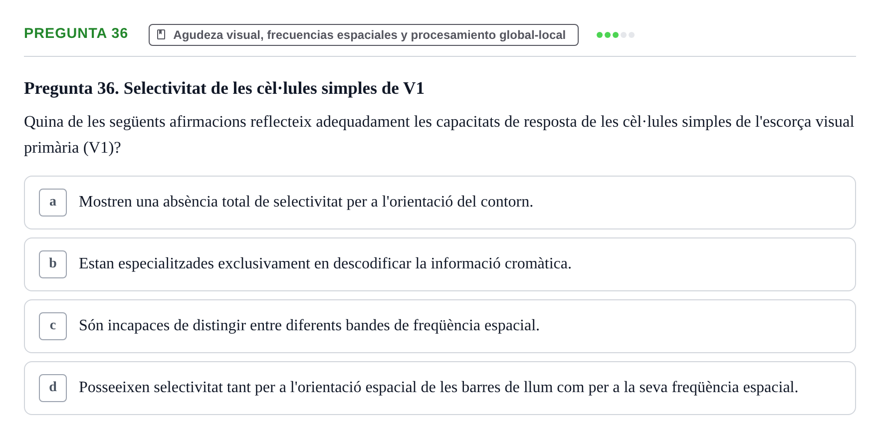 Enunciado: Pregunta 36 · Percepció I Atenció UB Avaluació: Fonaments de la Percepció Visual