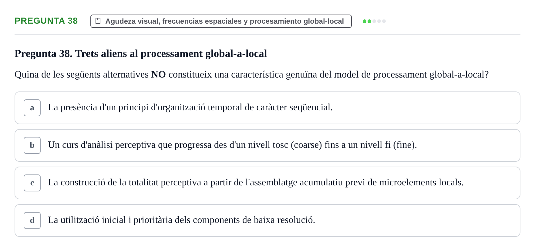 Enunciado: Pregunta 38 · Percepció I Atenció UB Avaluació: Fonaments de la Percepció Visual