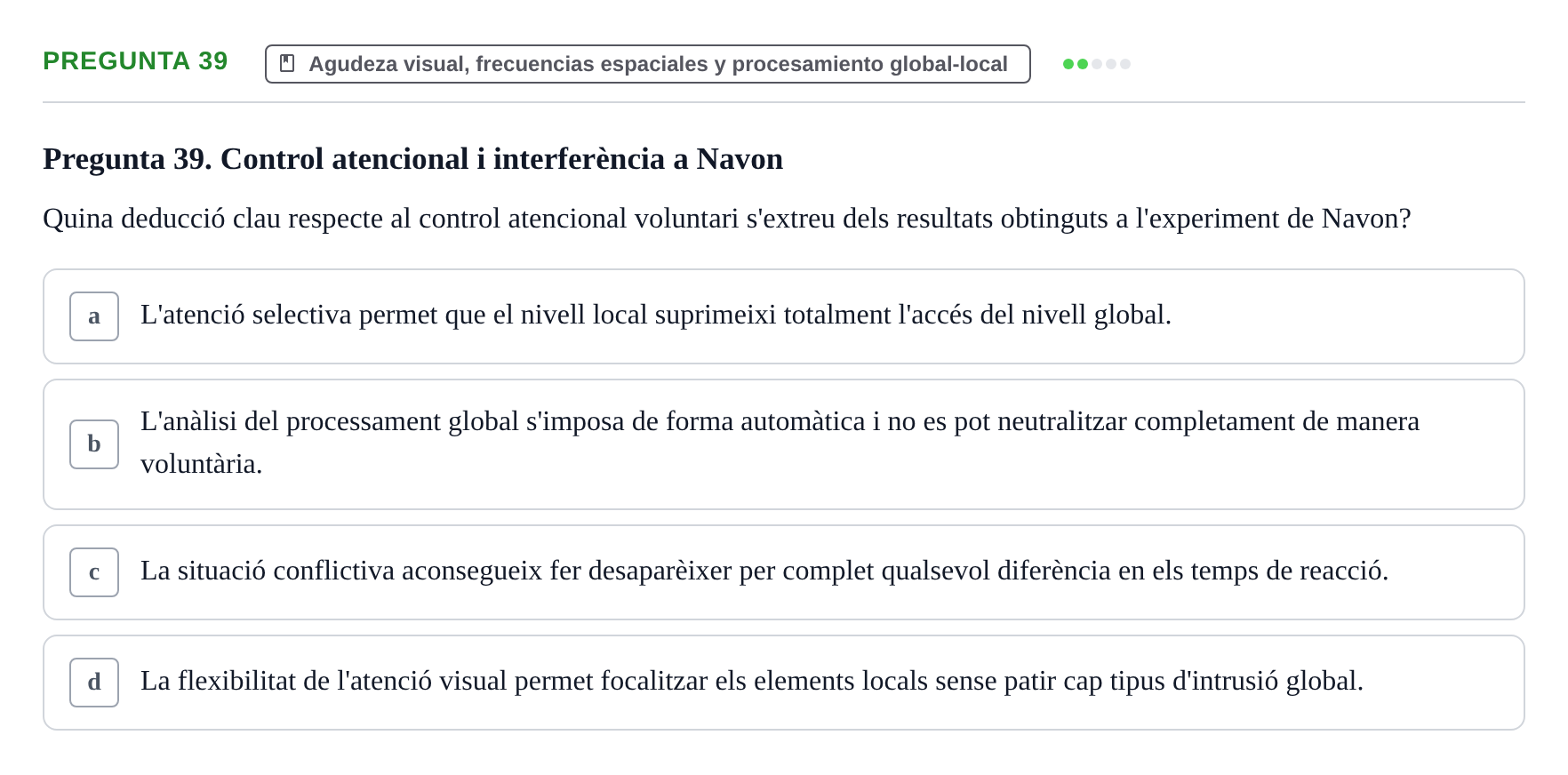 Enunciado: Pregunta 39 · Percepció I Atenció UB Avaluació: Fonaments de la Percepció Visual
