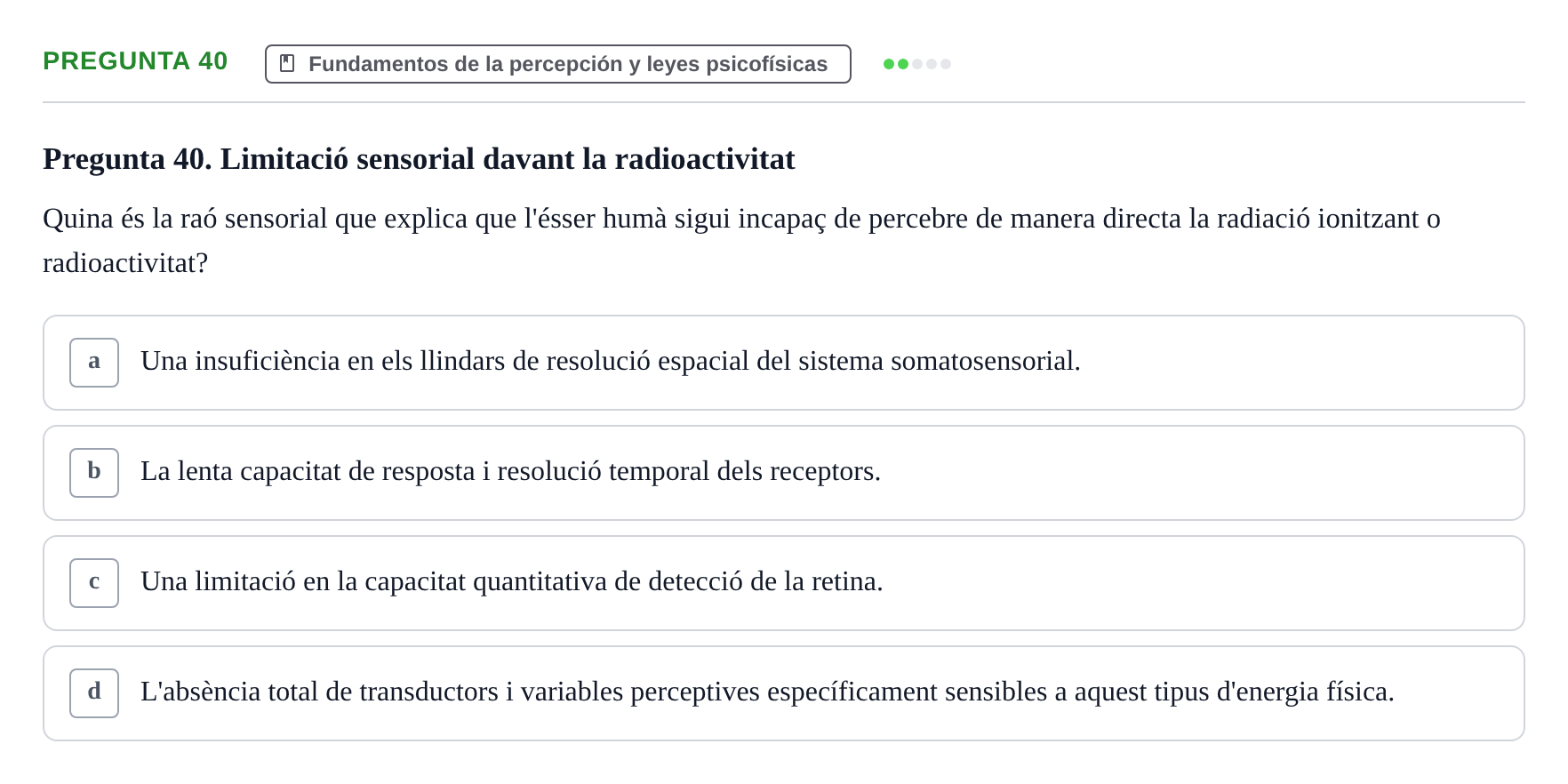 Enunciado: Pregunta 40 · Percepció I Atenció UB Avaluació: Fonaments de la Percepció Visual