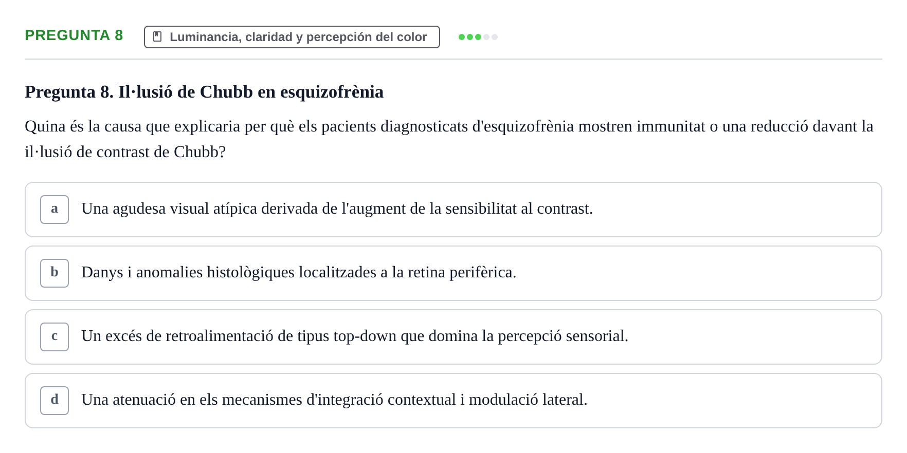 Enunciado: Pregunta 8 · Percepció I Atenció UB Avaluació: Fonaments de la Percepció Visual