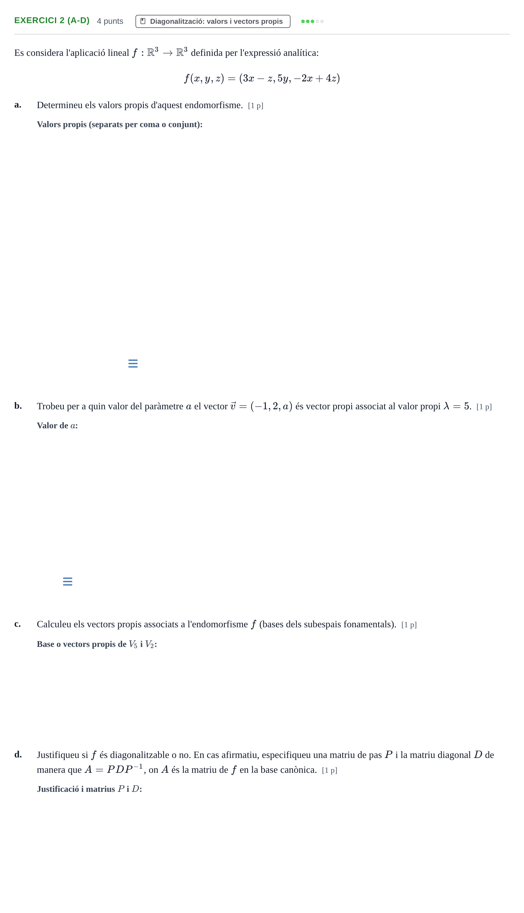 Enunciado: Exercici 2 (a-d) - Diagonalització · Álgebra Lineal UB 2017