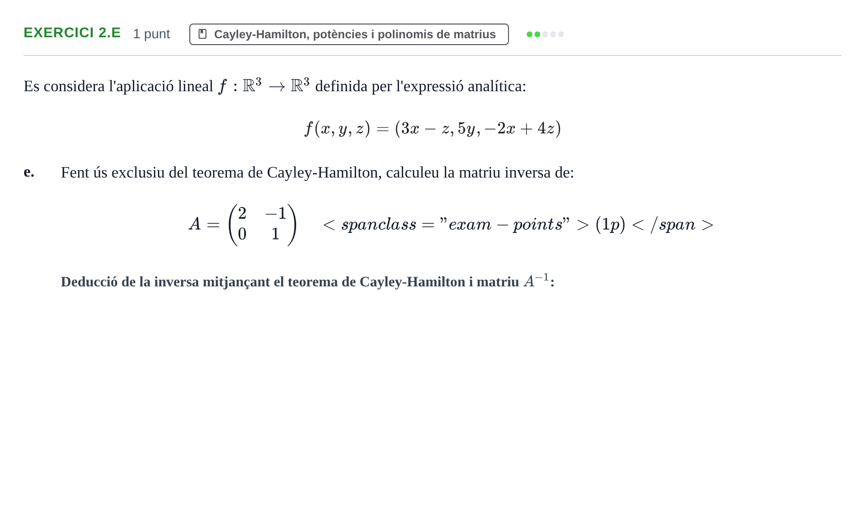 Enunciado: Exercici 2.e - Cayley-Hamilton · Álgebra Lineal UB 2017