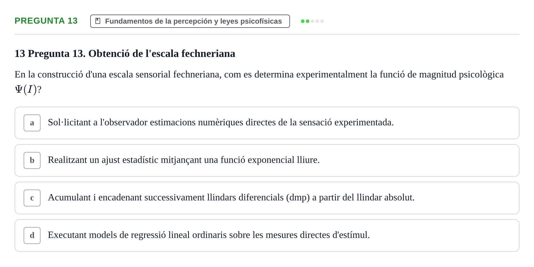Enunciado: Pregunta 13 · Percepció I Atenció UB Test d'avaluació: Psicofísica