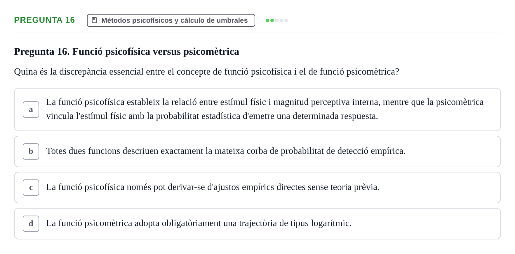 Enunciado: Pregunta 16 · Percepció I Atenció UB Test d'avaluació: Psicofísica