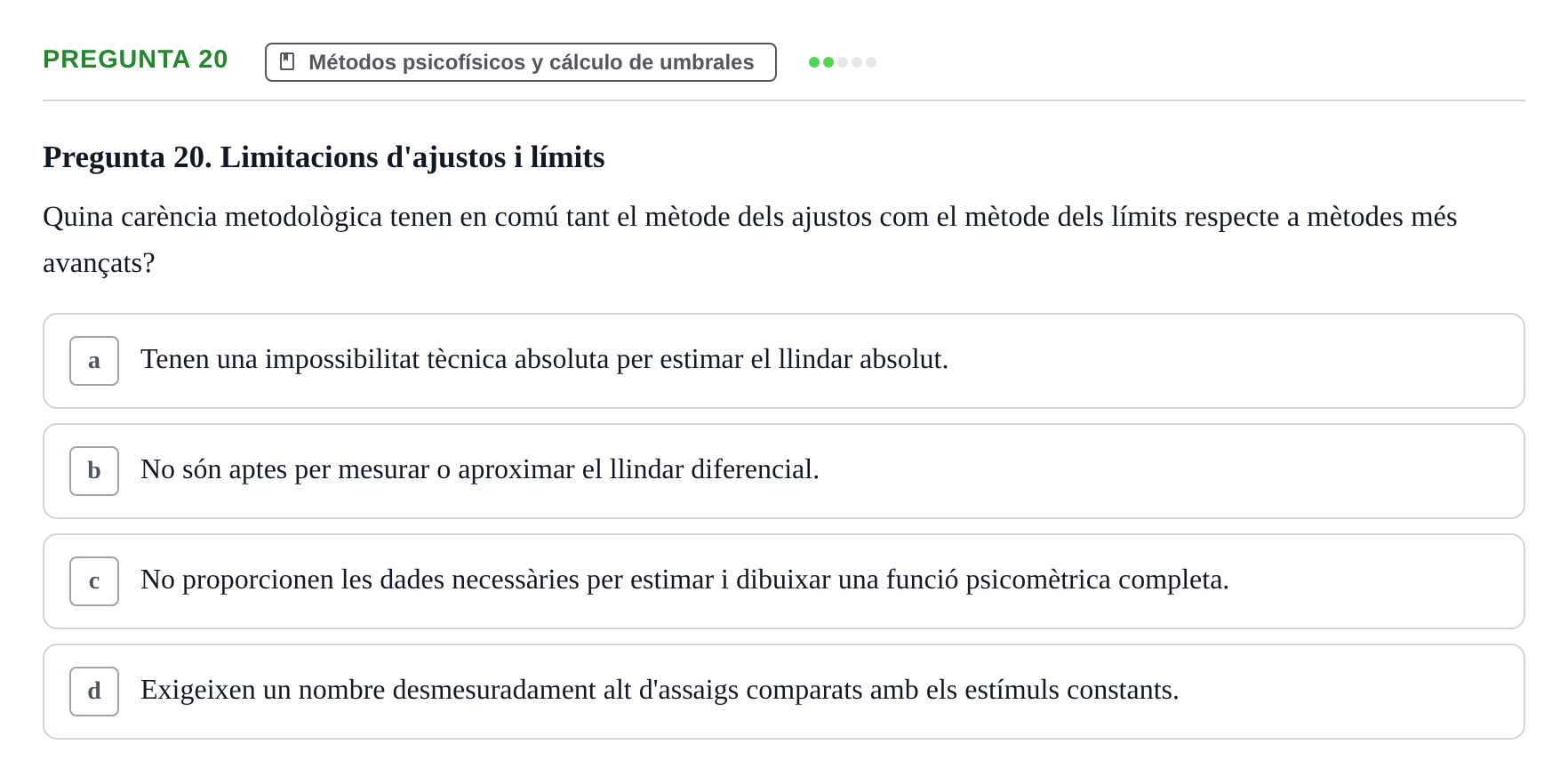 Enunciado: Pregunta 20 · Percepció I Atenció UB Test d'avaluació: Psicofísica