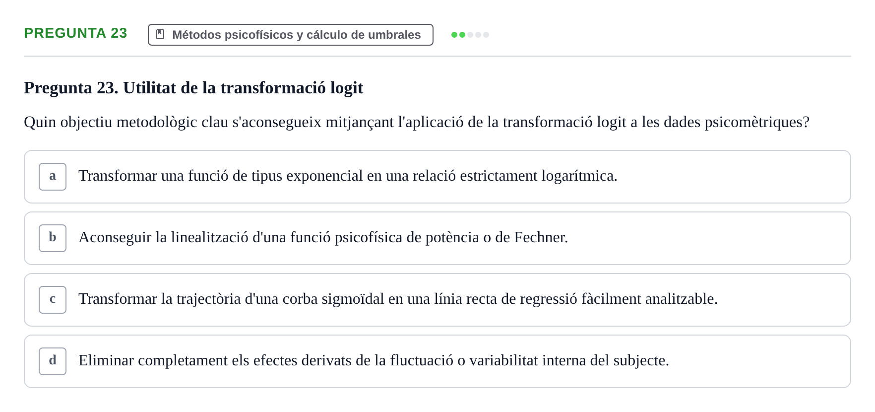 Enunciado: Pregunta 23 · Percepció I Atenció UB Test d'avaluació: Psicofísica
