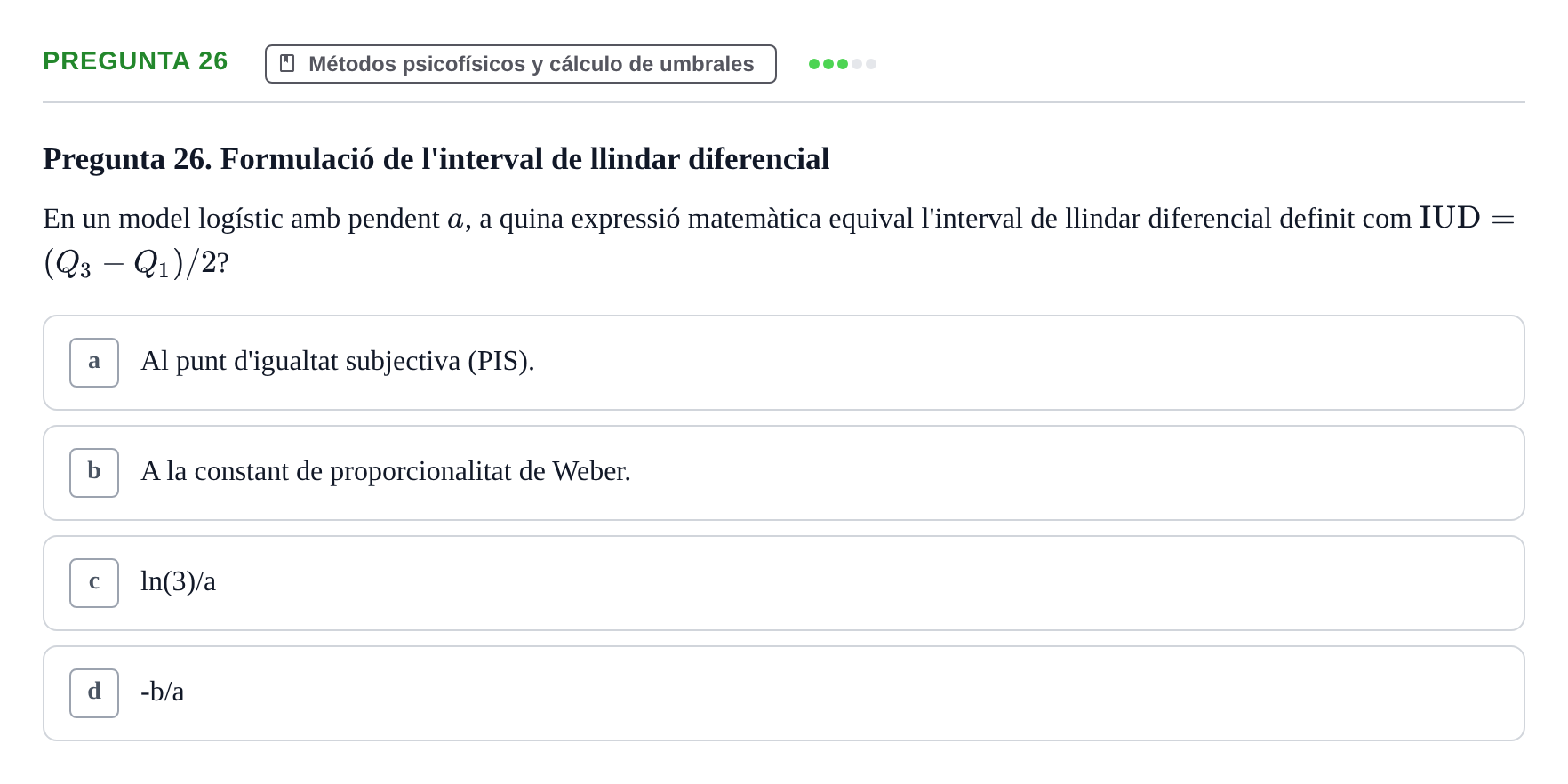 Enunciado: Pregunta 26 · Percepció I Atenció UB Test d'avaluació: Psicofísica