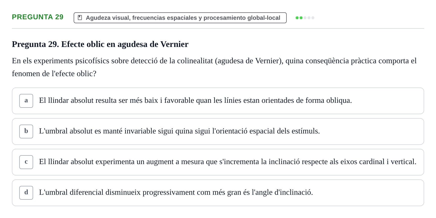 Enunciado: Pregunta 29 · Percepció I Atenció UB Test d'avaluació: Psicofísica