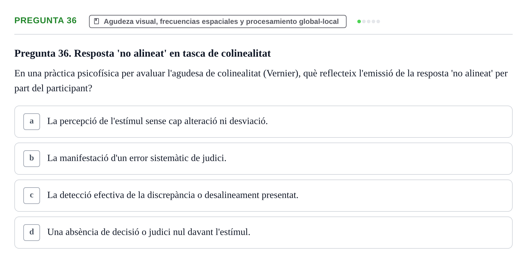 Enunciado: Pregunta 36 · Percepció I Atenció UB Test d'avaluació: Psicofísica