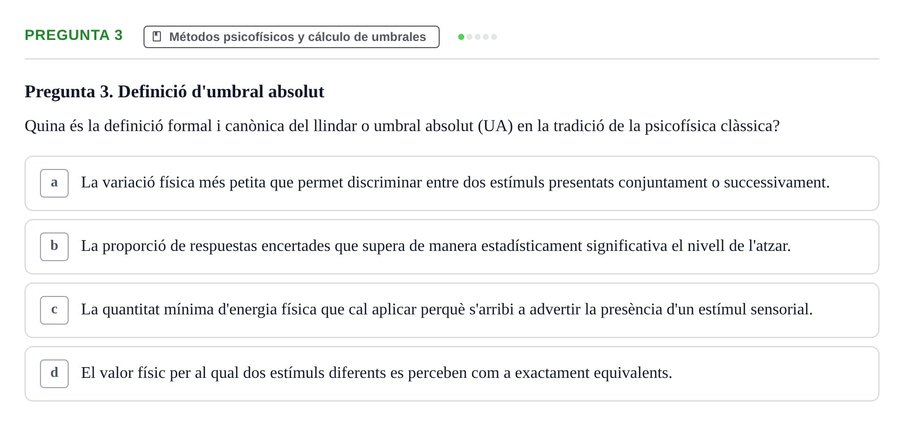 Enunciado: Pregunta 3 · Percepció I Atenció UB Test d'avaluació: Psicofísica