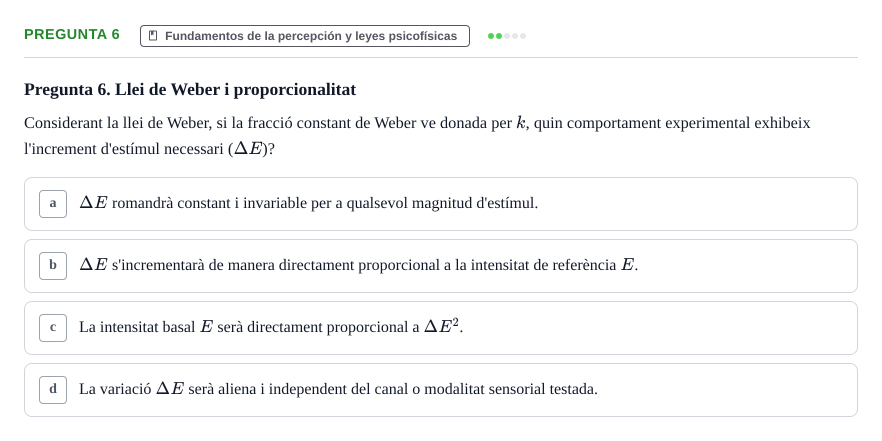 Enunciado: Pregunta 6 · Percepció I Atenció UB Test d'avaluació: Psicofísica