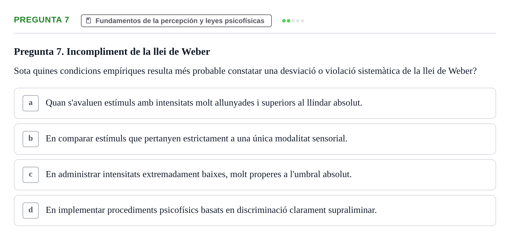 Enunciado: Pregunta 7 · Percepció I Atenció UB Test d'avaluació: Psicofísica