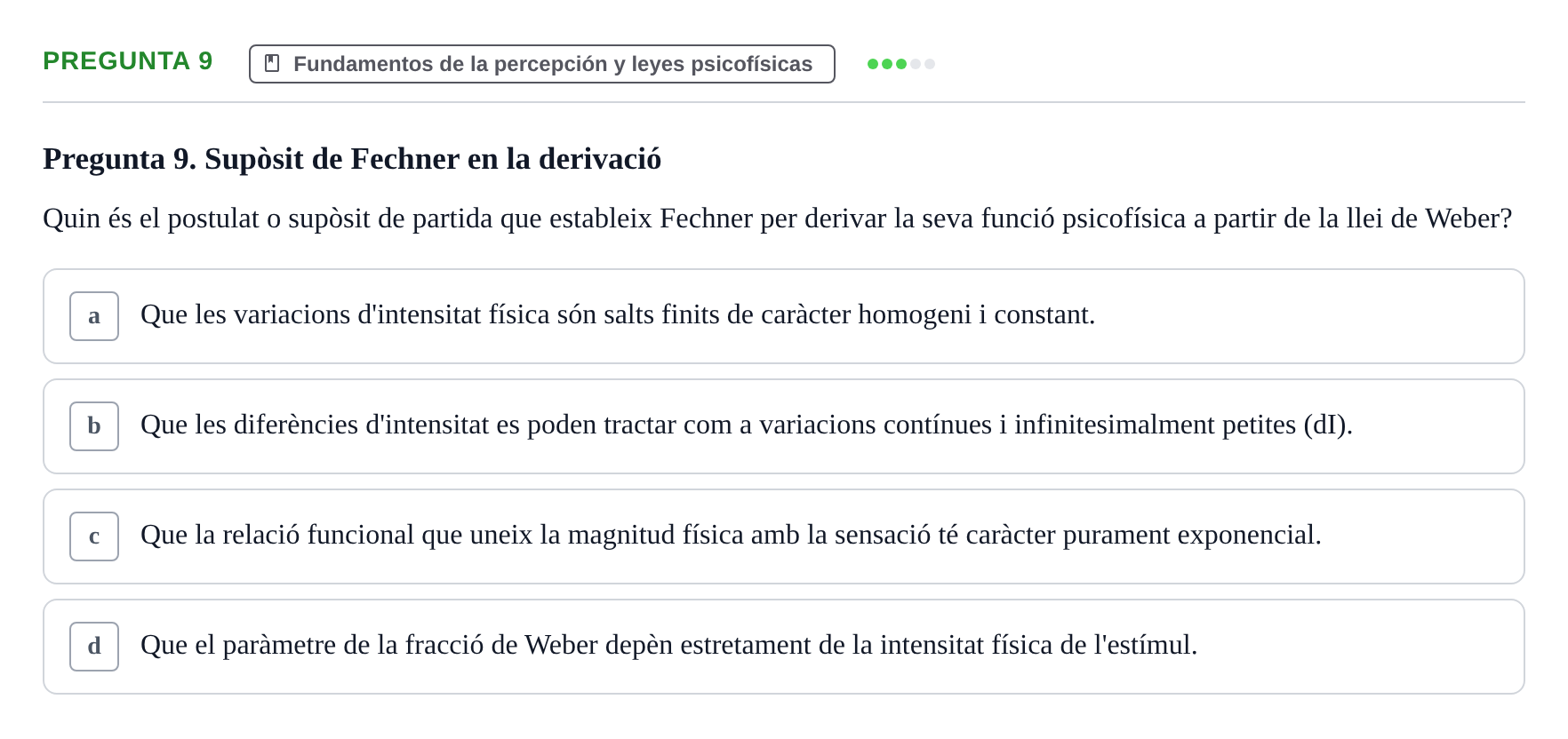 Enunciado: Pregunta 9 · Percepció I Atenció UB Test d'avaluació: Psicofísica
