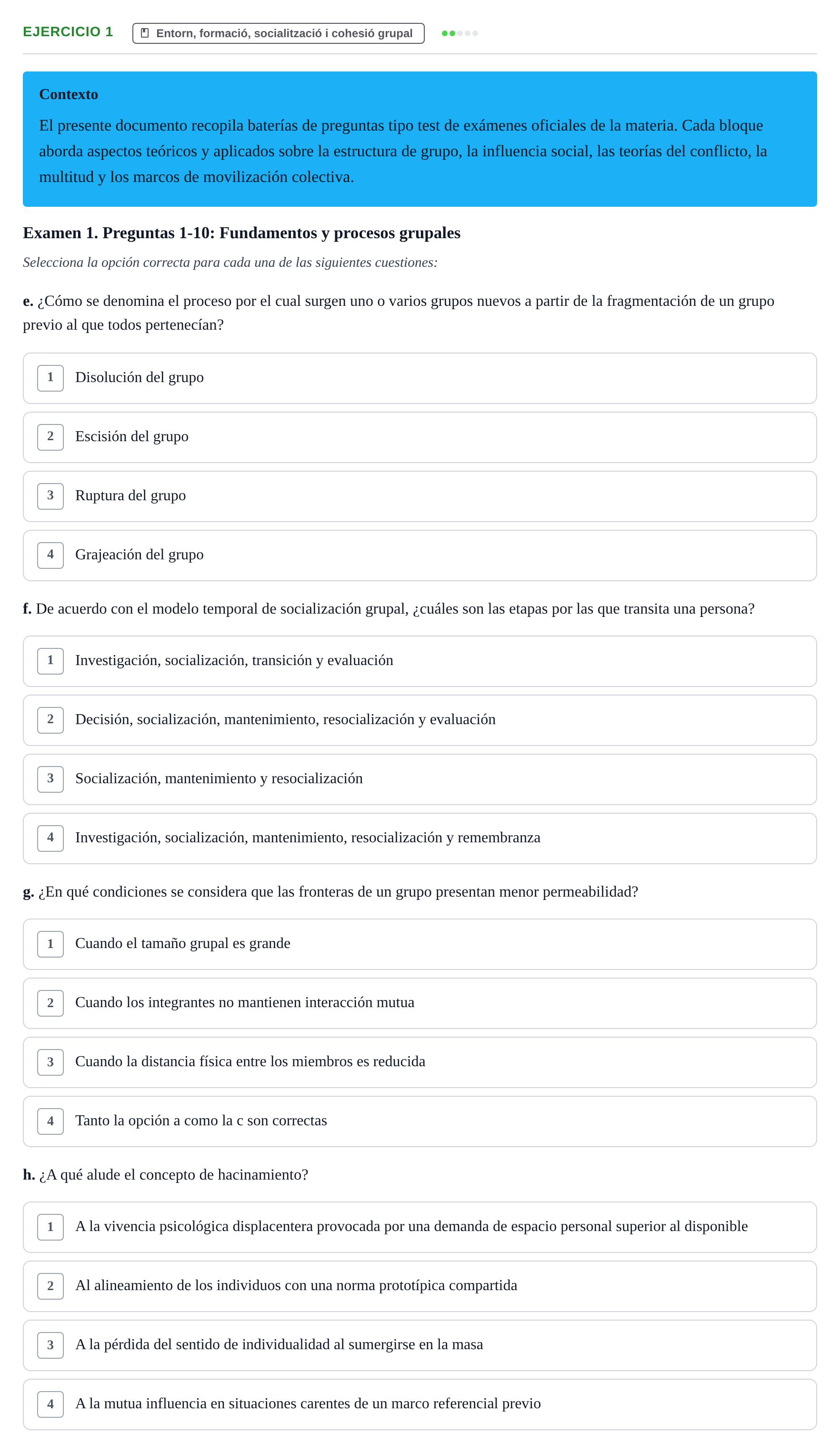 Enunciado: Ejercicio 1 - Entorn, formació, socialització i cohesió gru… · Psicologia dels Grups i Comportament Col·lectiu UB Recopilación de Exámenes: Psicología de los Grupos y Comportamiento Colectivo