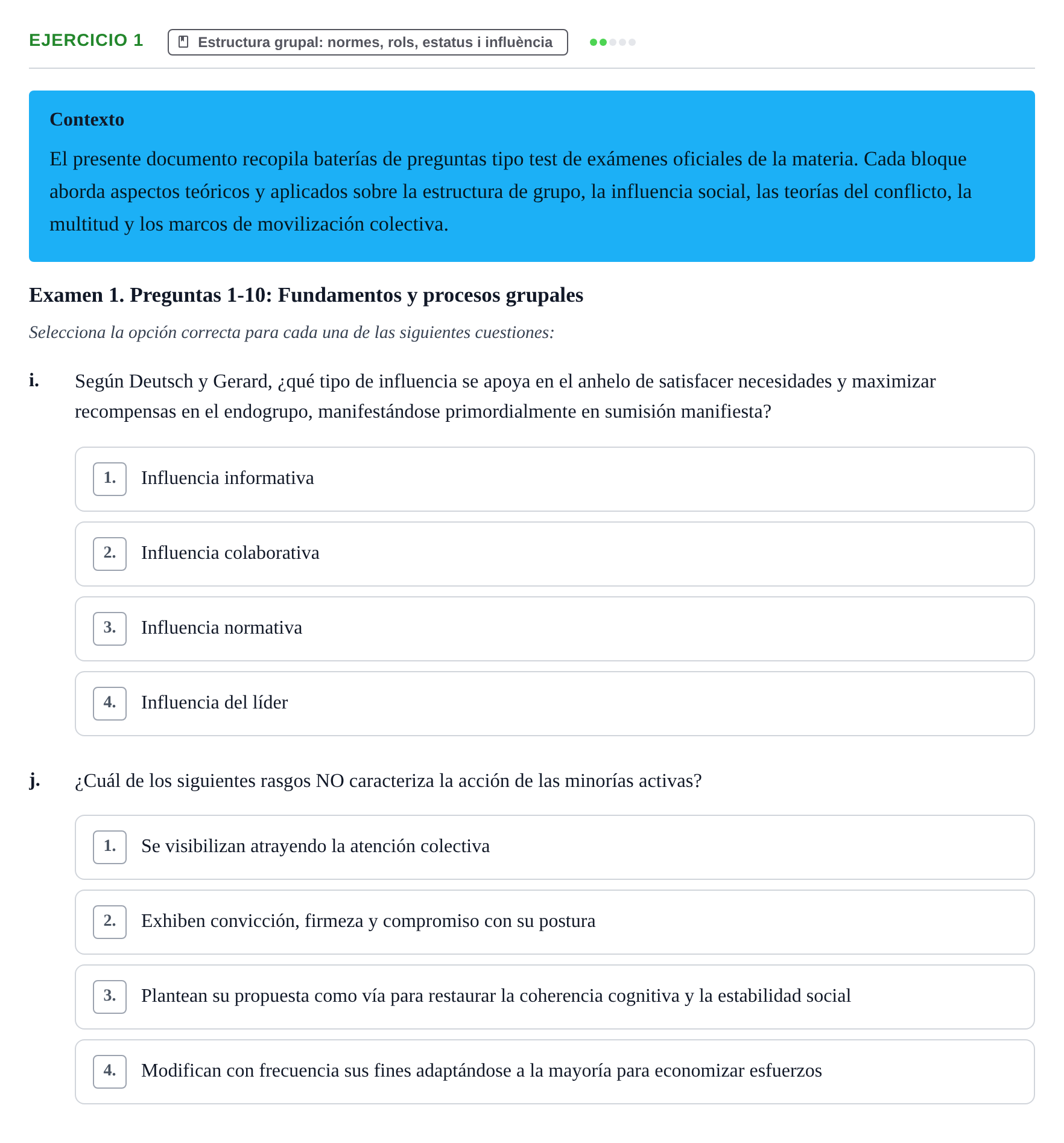 Enunciado: Ejercicio 1 - Estructura grupal: normes, rols, estatus i in… · Psicologia dels Grups i Comportament Col·lectiu UB Recopilación de Exámenes: Psicología de los Grupos y Comportamiento Colectivo