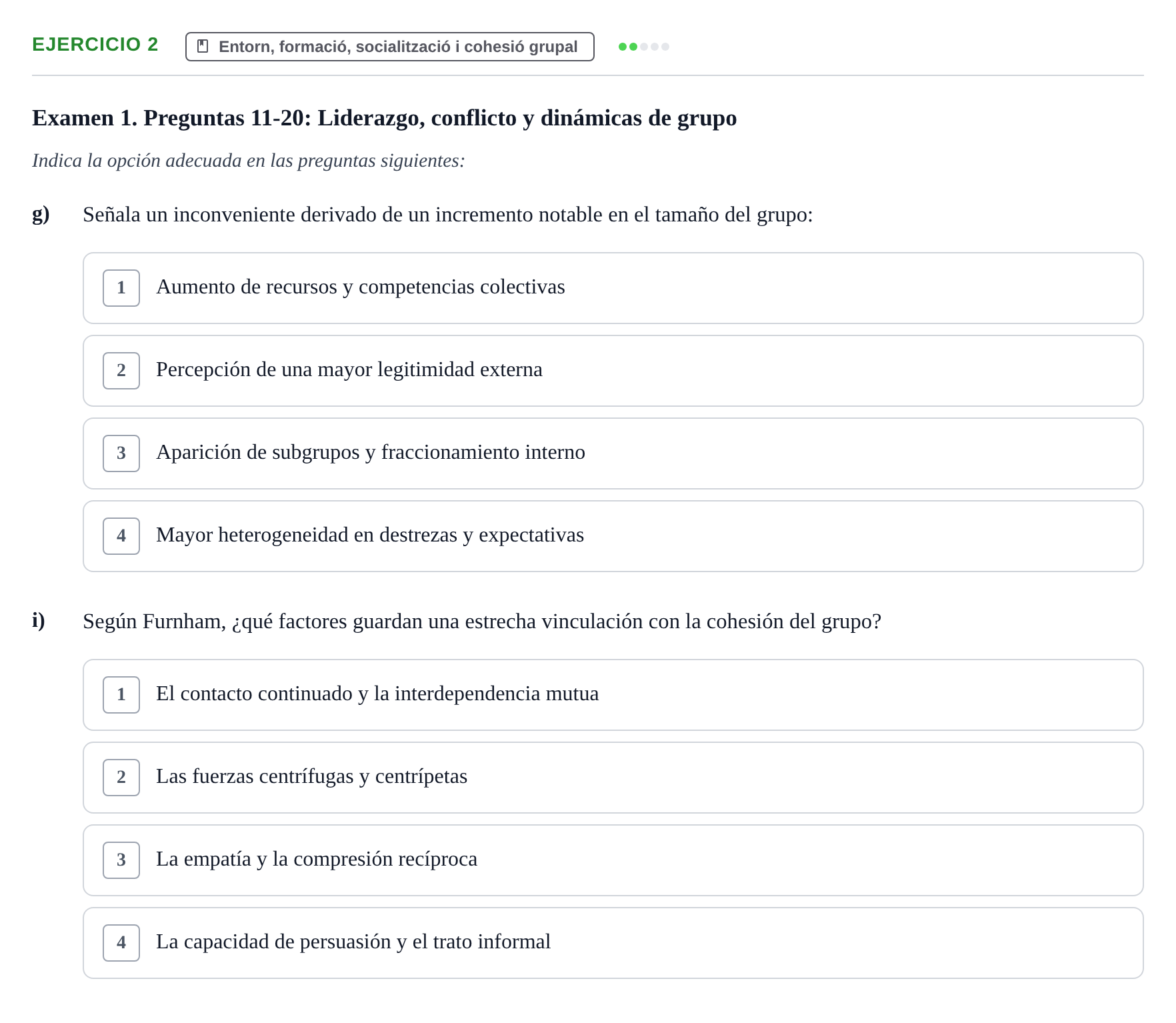 Enunciado: Ejercicio 2 - Entorn, formació, socialització i cohesió gru… · Psicologia dels Grups i Comportament Col·lectiu UB Recopilación de Exámenes: Psicología de los Grupos y Comportamiento Colectivo