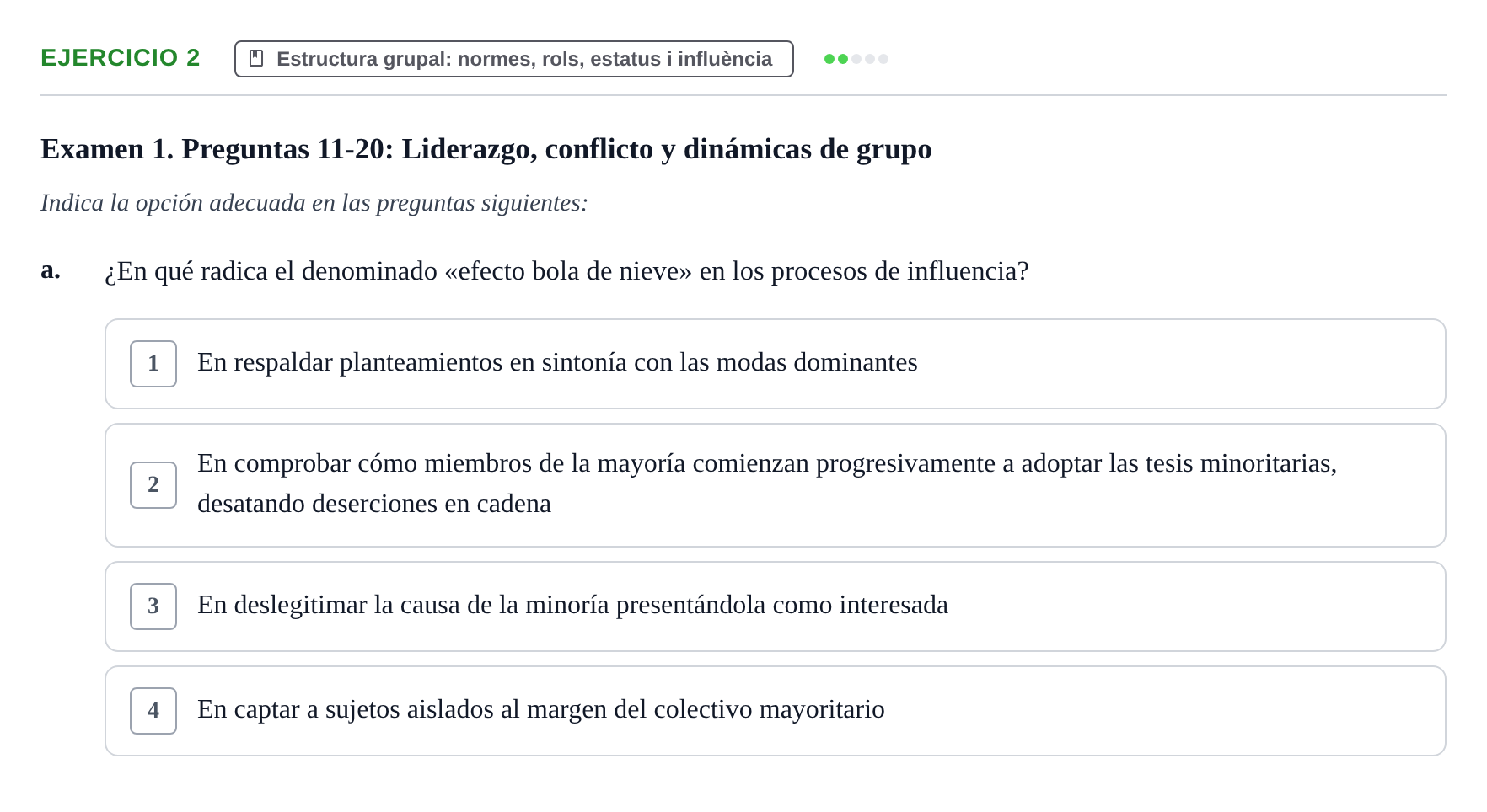 Enunciado: Ejercicio 2 - Estructura grupal: normes, rols, estatus i in… · Psicologia dels Grups i Comportament Col·lectiu UB Recopilación de Exámenes: Psicología de los Grupos y Comportamiento Colectivo