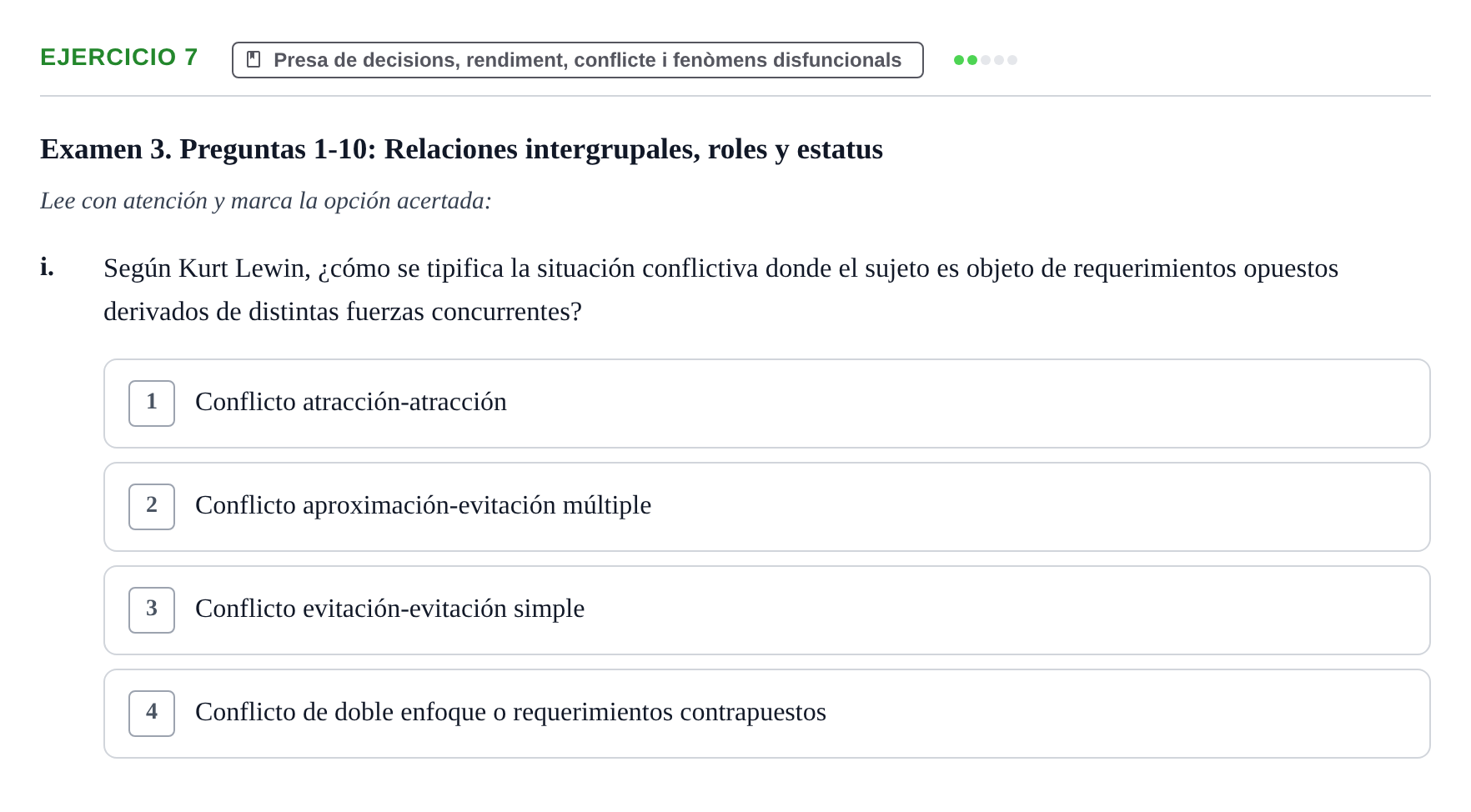 Enunciado: Ejercicio 7 - Presa de decisions, rendiment, conflicte i fe… · Psicologia dels Grups i Comportament Col·lectiu UB Recopilación de Exámenes: Psicología de los Grupos y Comportamiento Colectivo