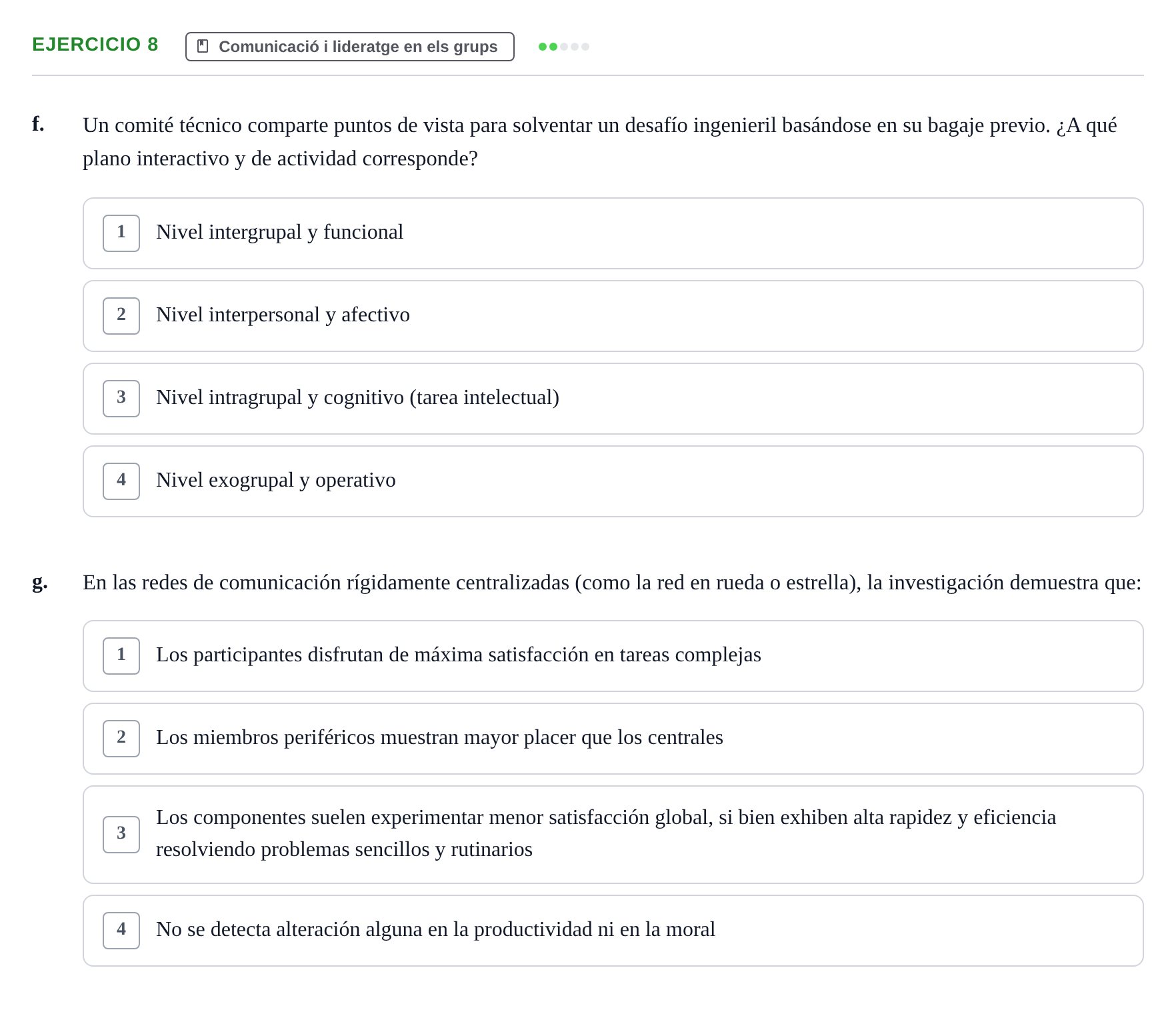Enunciado: Ejercicio 8 - Comunicació i lideratge en els grups · Psicologia dels Grups i Comportament Col·lectiu UB Recopilación de Exámenes: Psicología de los Grupos y Comportamiento Colectivo