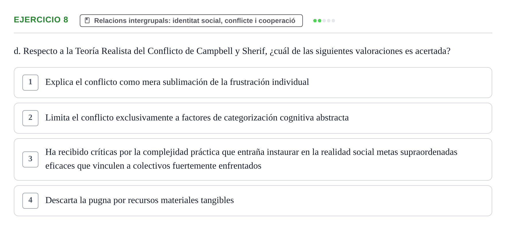Enunciado: Ejercicio 8 - Relacions intergrupals: identitat social, con… · Psicologia dels Grups i Comportament Col·lectiu UB Recopilación de Exámenes: Psicología de los Grupos y Comportamiento Colectivo
