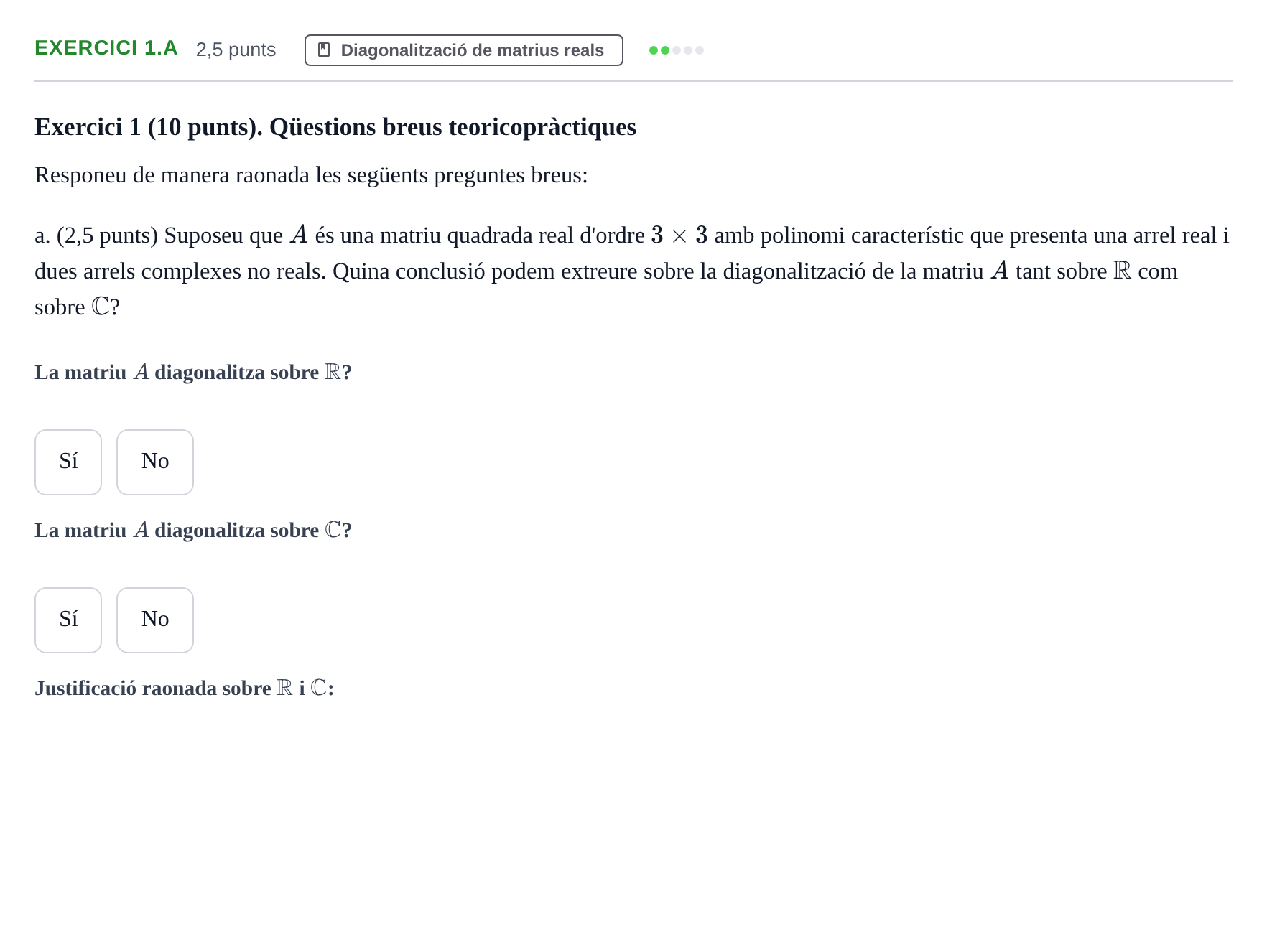 Enunciado: Exercici 1.a - Diagonalització de matrius reals · Matemáticas I UB 2019