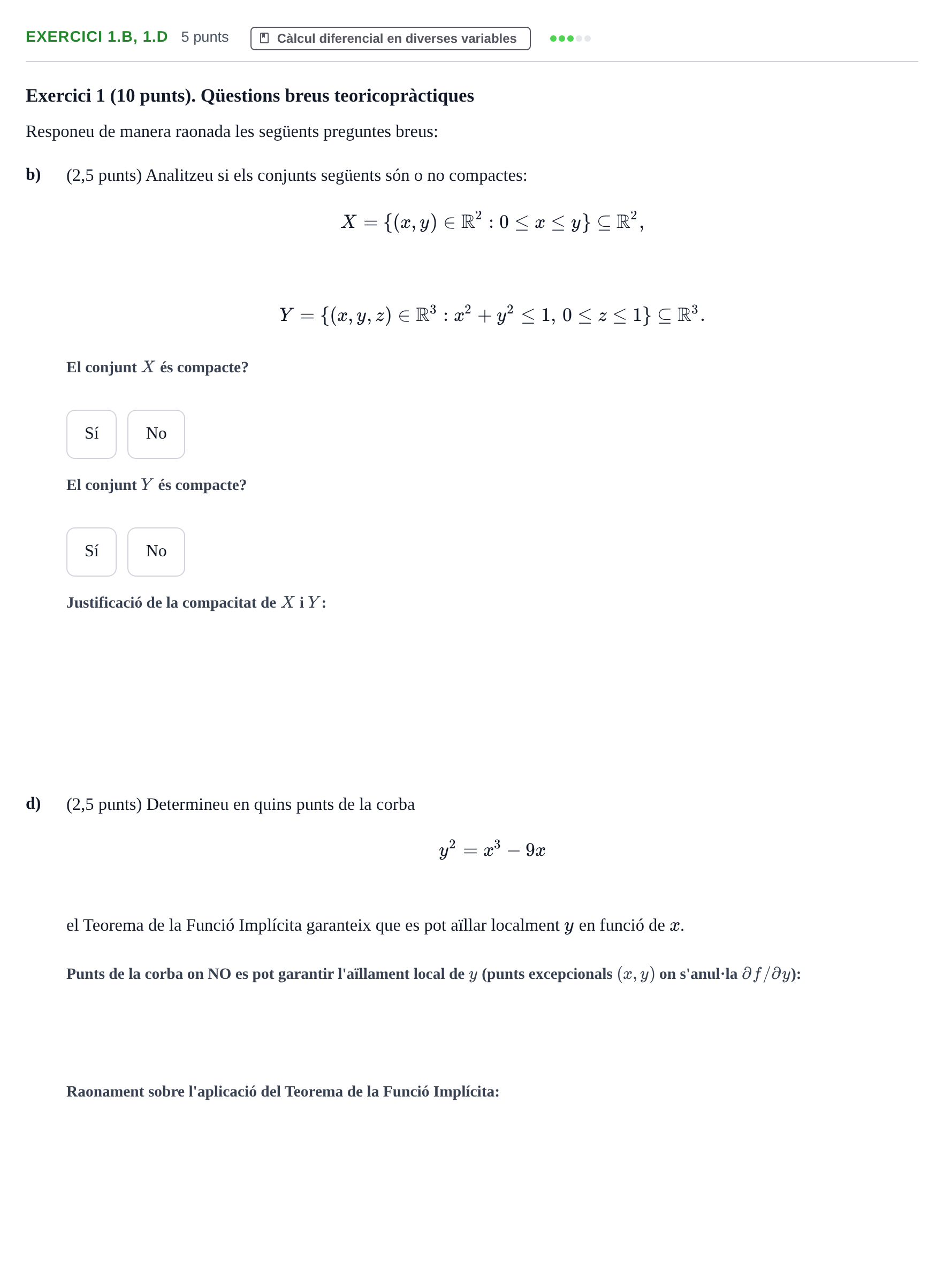 Enunciado: Exercici 1.b, 1.d - Càlcul diferencial en diverse… · Matemáticas I UB 2019