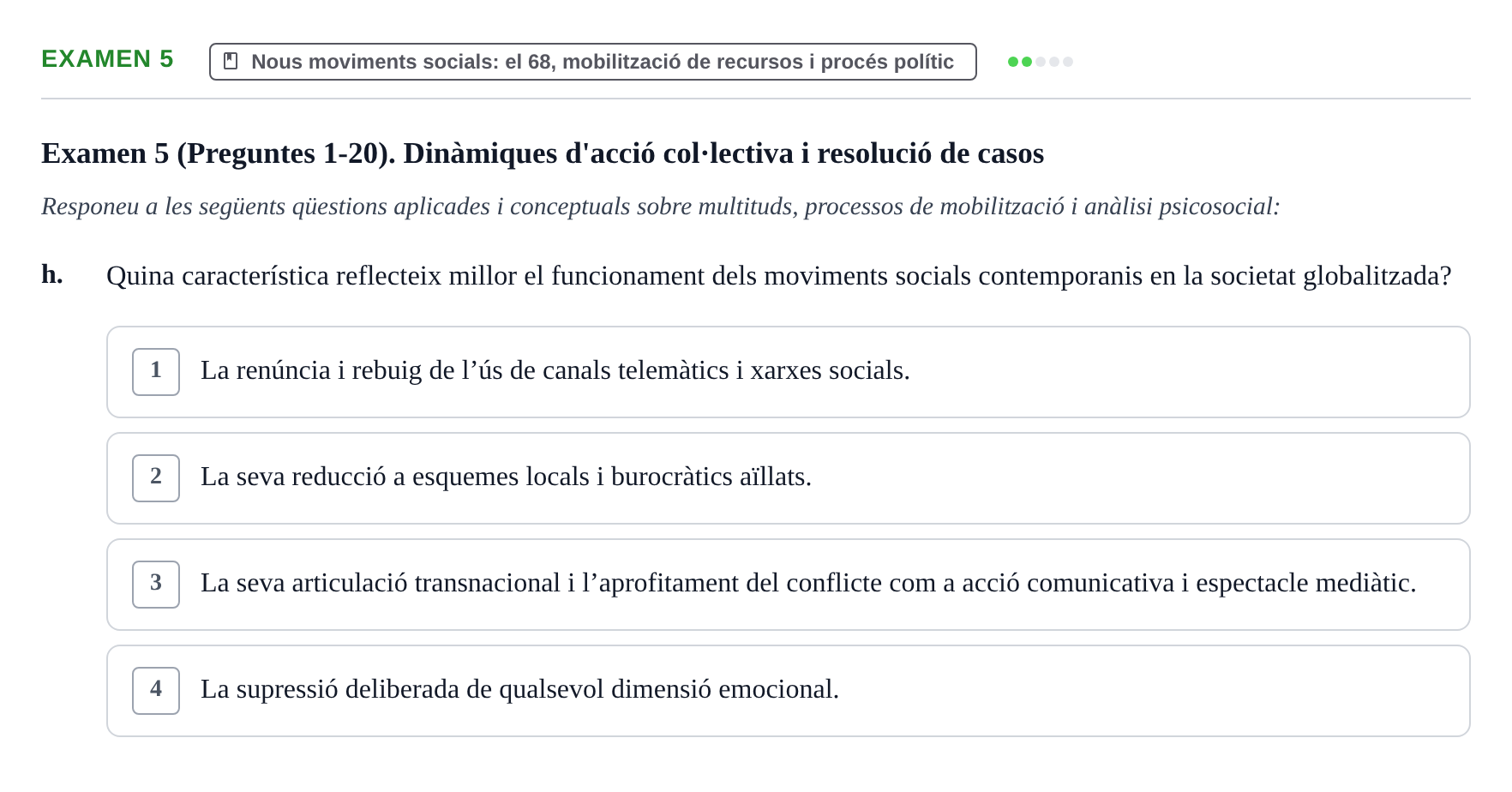 Enunciado: Ejercicio Examen 5 - Nous moviments socials: el 68, mobilit… · Psicologia dels Grups i Comportament Col·lectiu UB Recull d'exàmens de Comportament Col·lectiu i Moviments Socials