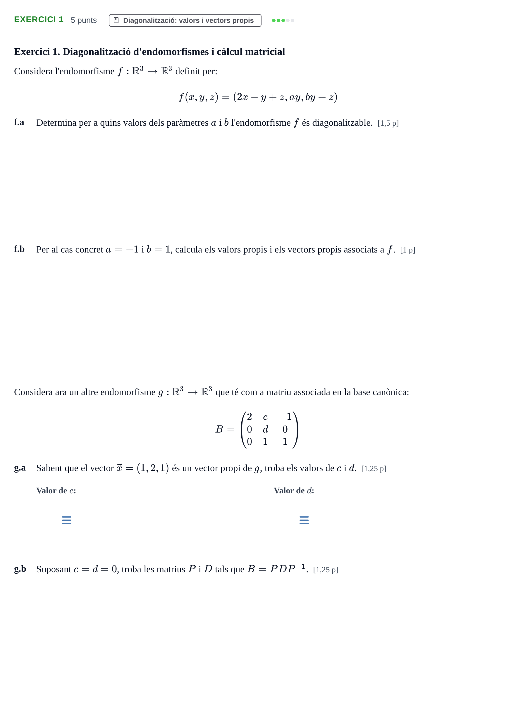 Enunciado: Ejercicio 1 - Diagonalització: valors i vectors propis · Álgebra Lineal UB 2016