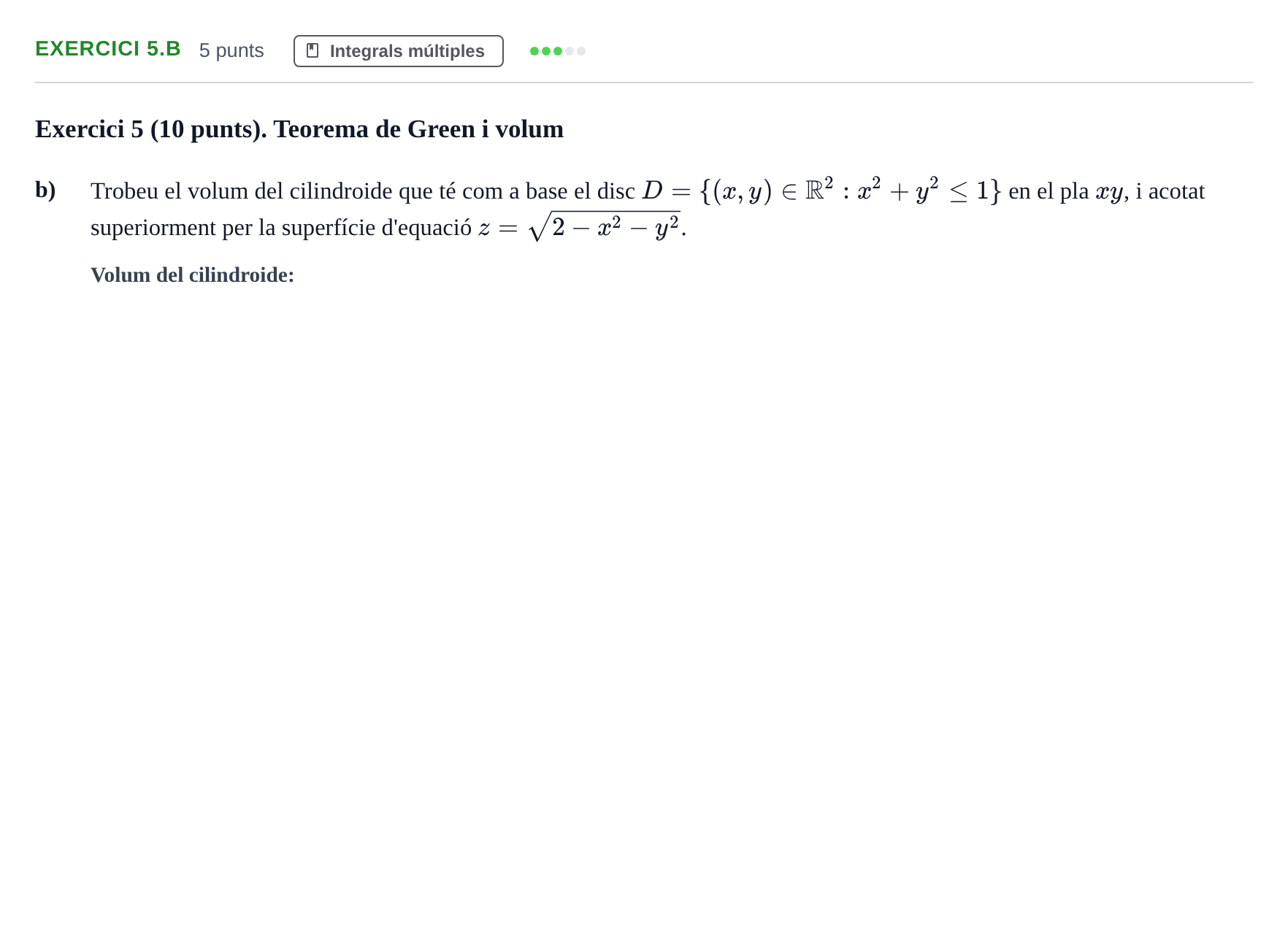 Enunciado: Exercici 5.b - Integrals múltiples · Matemáticas I UB 2017