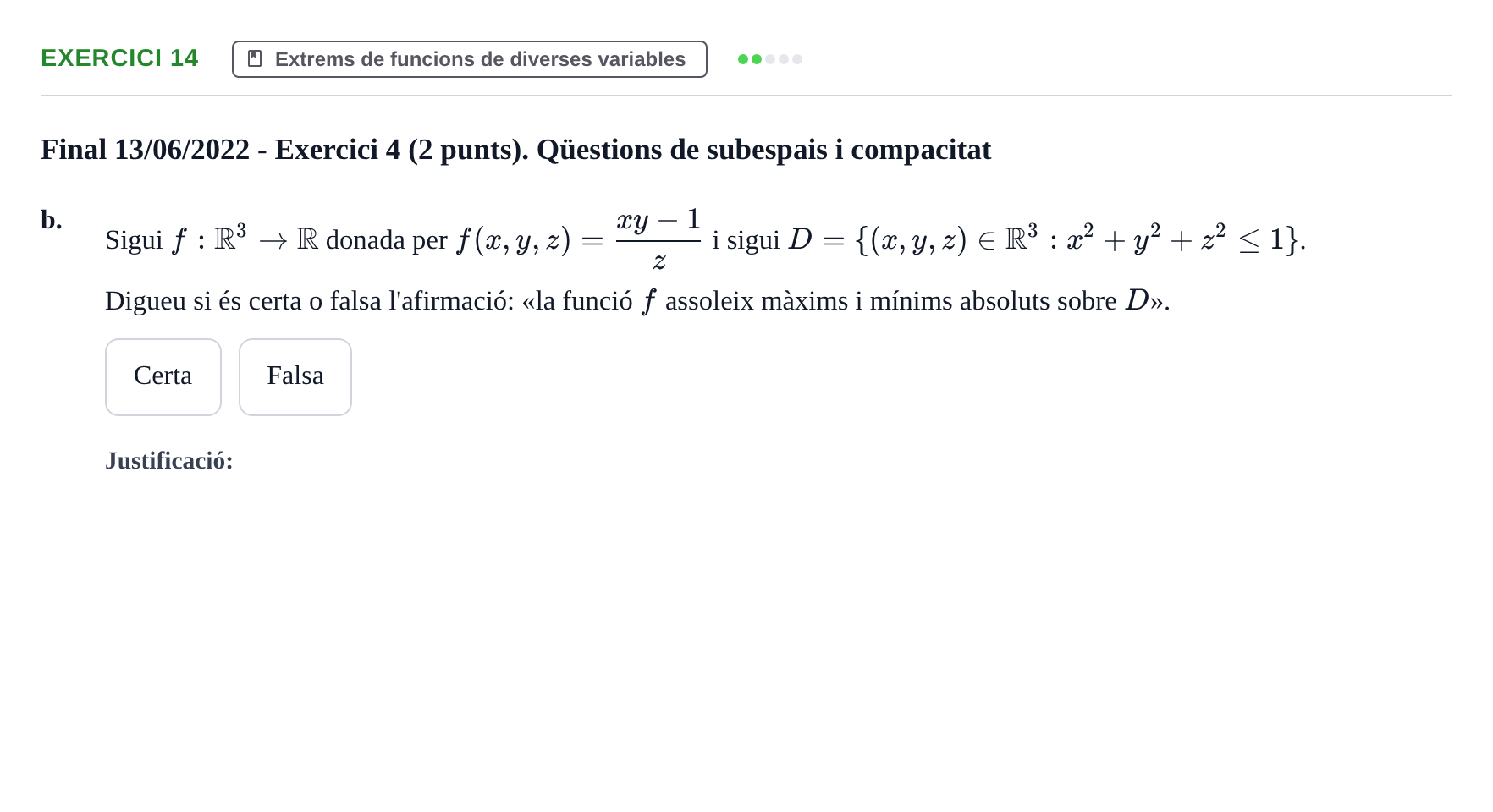 Enunciado: Ejercicio 14 - Extrems de funcions de diverses variables · Matemáticas I UB 2021