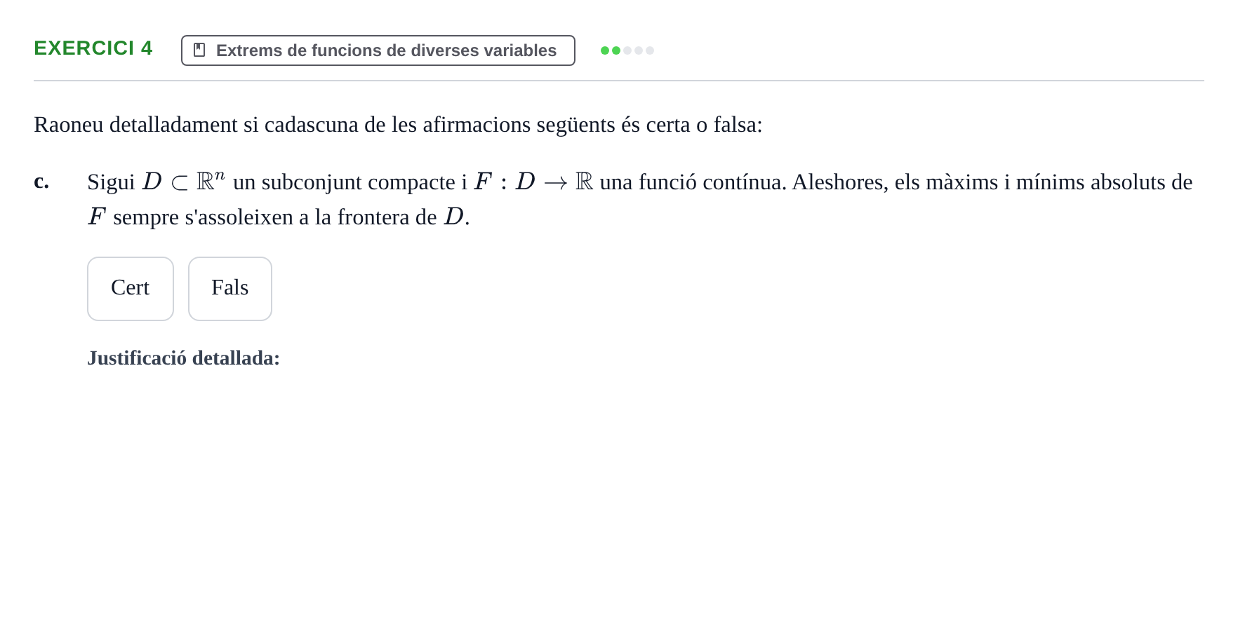 Enunciado: Ejercicio 4 - Extrems de funcions de diverses variables · Matemáticas I UB 2021