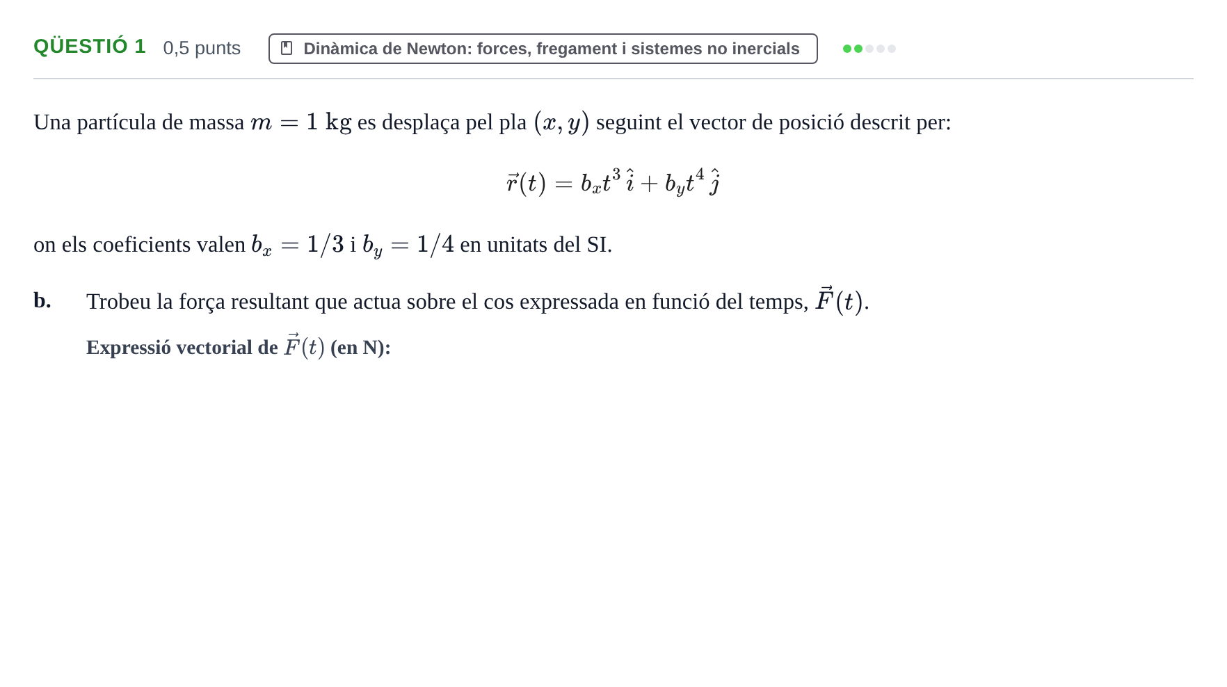 Enunciado: Ejercicio Qüestió 1 - Dinàmica de Newton · Física I UB Setembre 2020