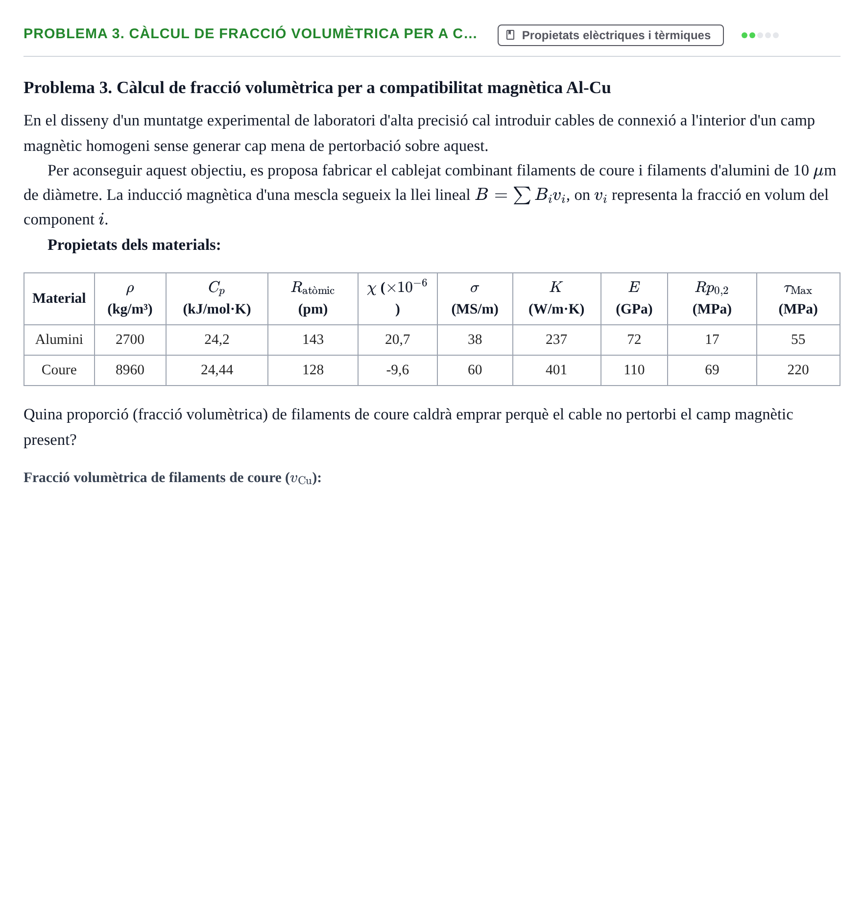 Enunciado: Problema 3. Càlcul de fracció volumètrica per a c… · Ciencia de Materiales UB Juny 2018