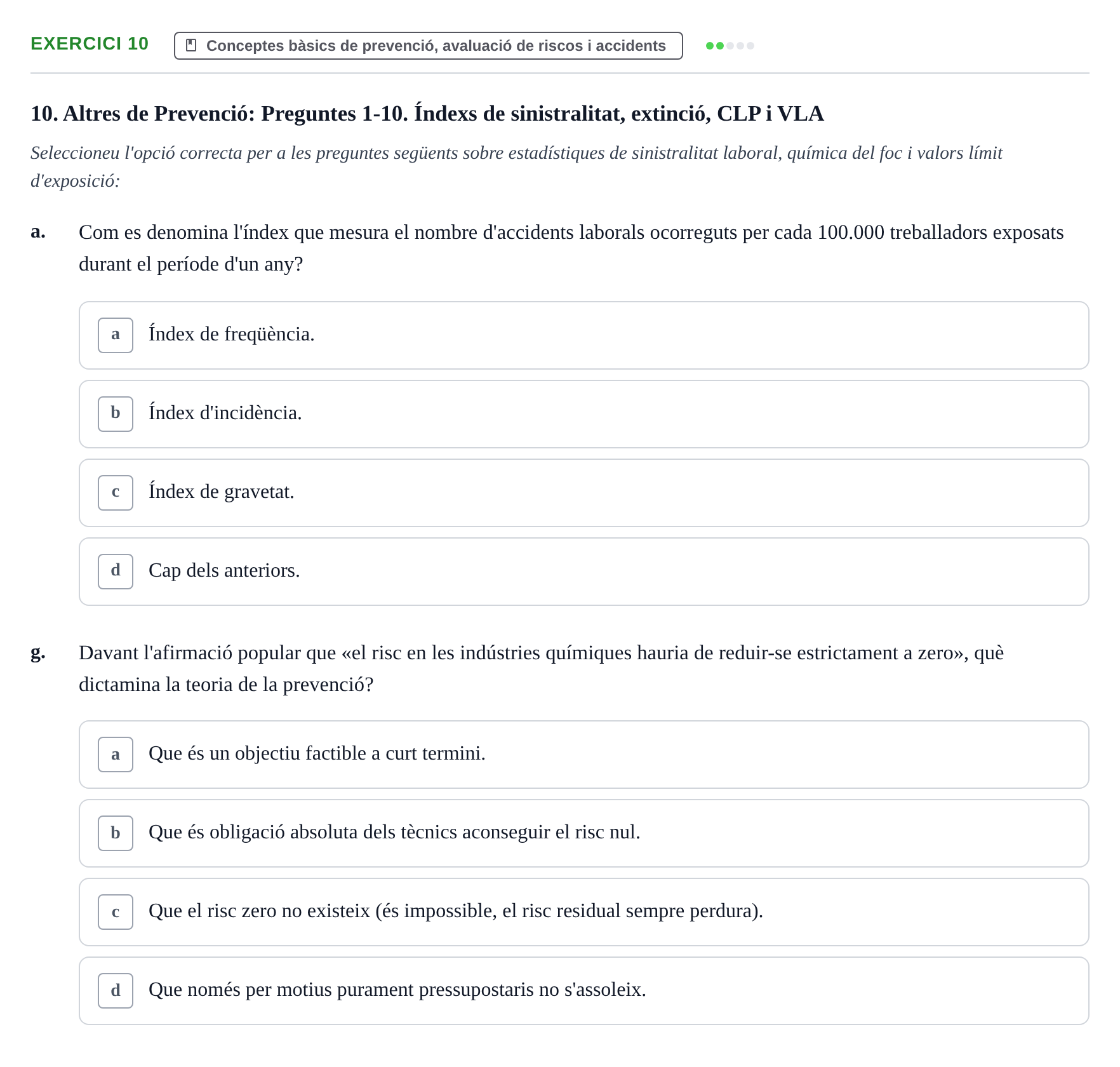 Enunciado: Ejercicio 10 - Conceptes bàsics de prevenció, avaluació de… · Calidad y Prevención UB Recopilació de preguntes d'examen tipus test: Qualitat i Prevenció