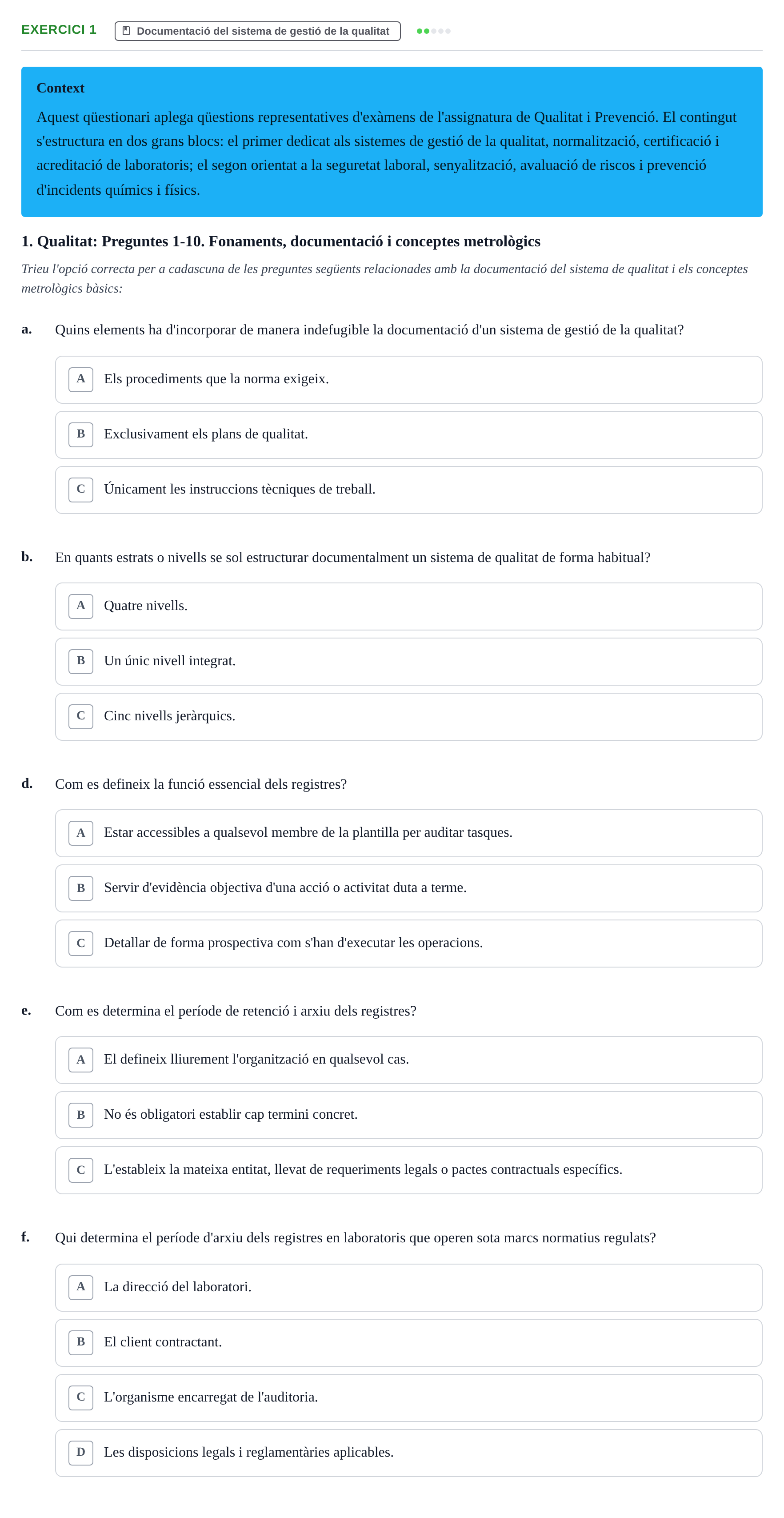 Enunciado: Ejercicio 1 - Documentació del sistema de gestió de la qual… · Calidad y Prevención UB Recopilació de preguntes d'examen tipus test: Qualitat i Prevenció