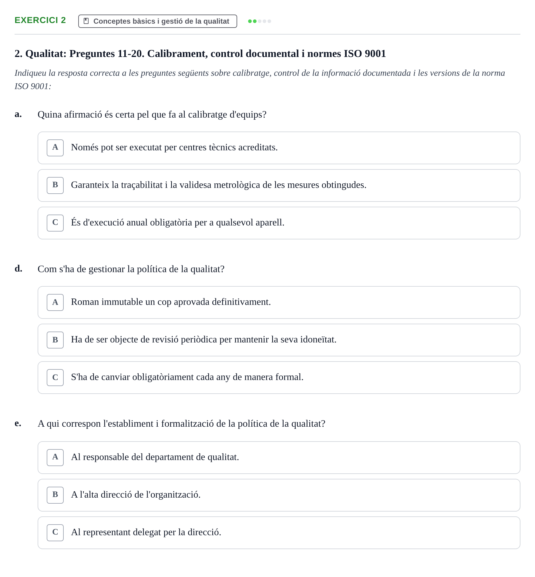 Enunciado: Ejercicio 2 - Conceptes bàsics i gestió de la qualitat · Calidad y Prevención UB Recopilació de preguntes d'examen tipus test: Qualitat i Prevenció