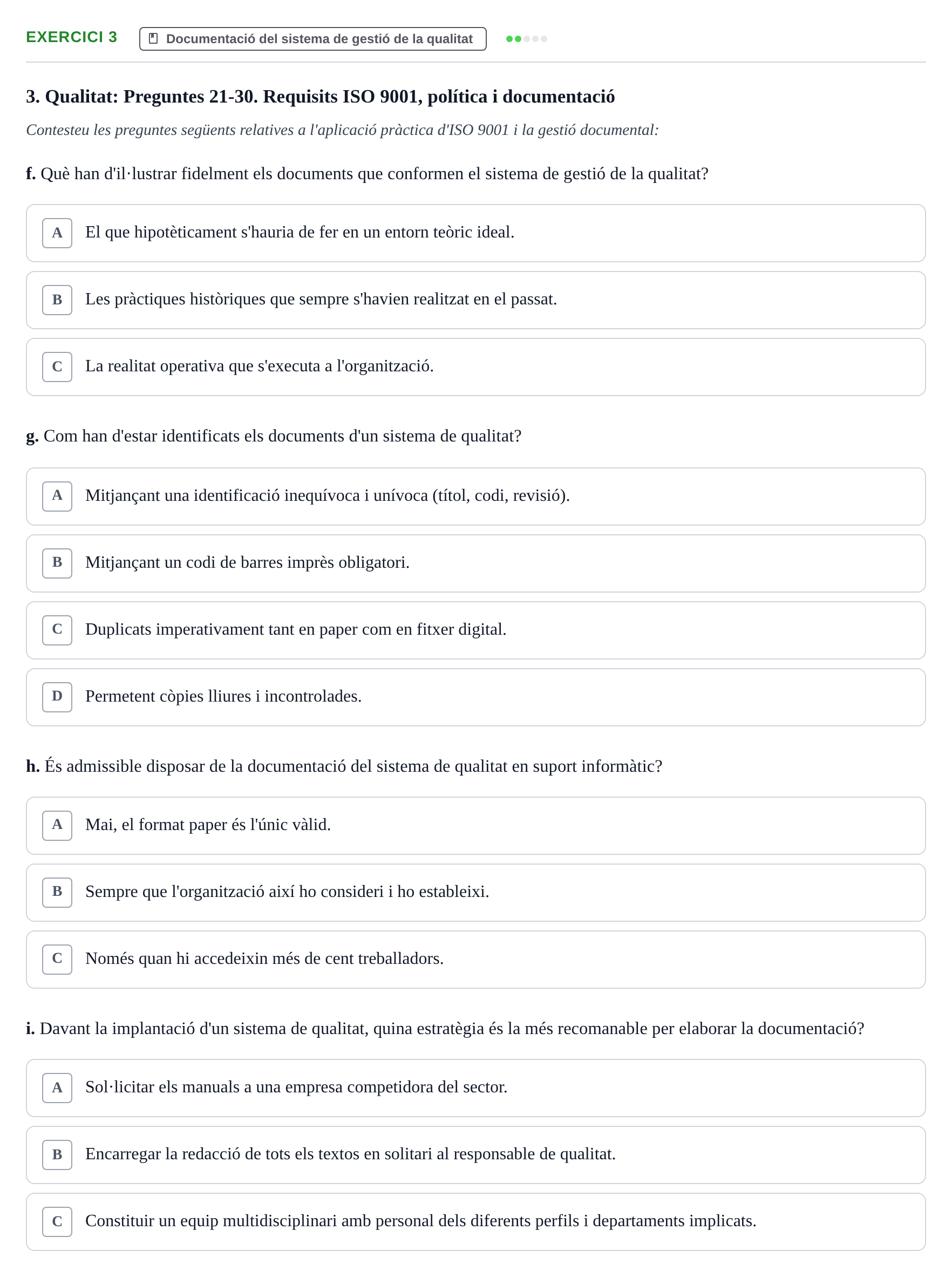 Enunciado: Ejercicio 3 - Documentació del sistema de gestió de la qual… · Calidad y Prevención UB Recopilació de preguntes d'examen tipus test: Qualitat i Prevenció