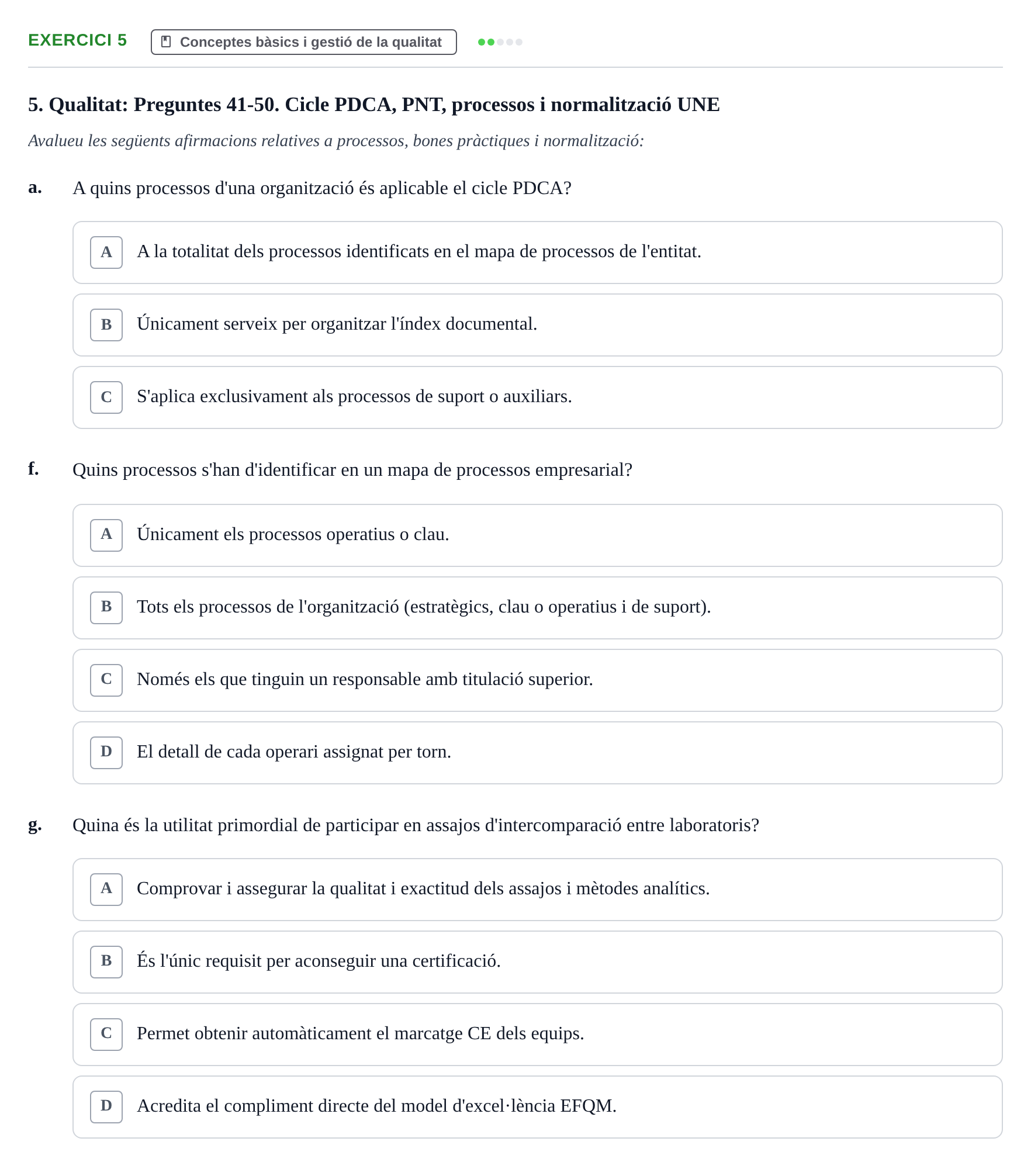 Enunciado: Ejercicio 5 - Conceptes bàsics i gestió de la qualitat · Calidad y Prevención UB Recopilació de preguntes d'examen tipus test: Qualitat i Prevenció