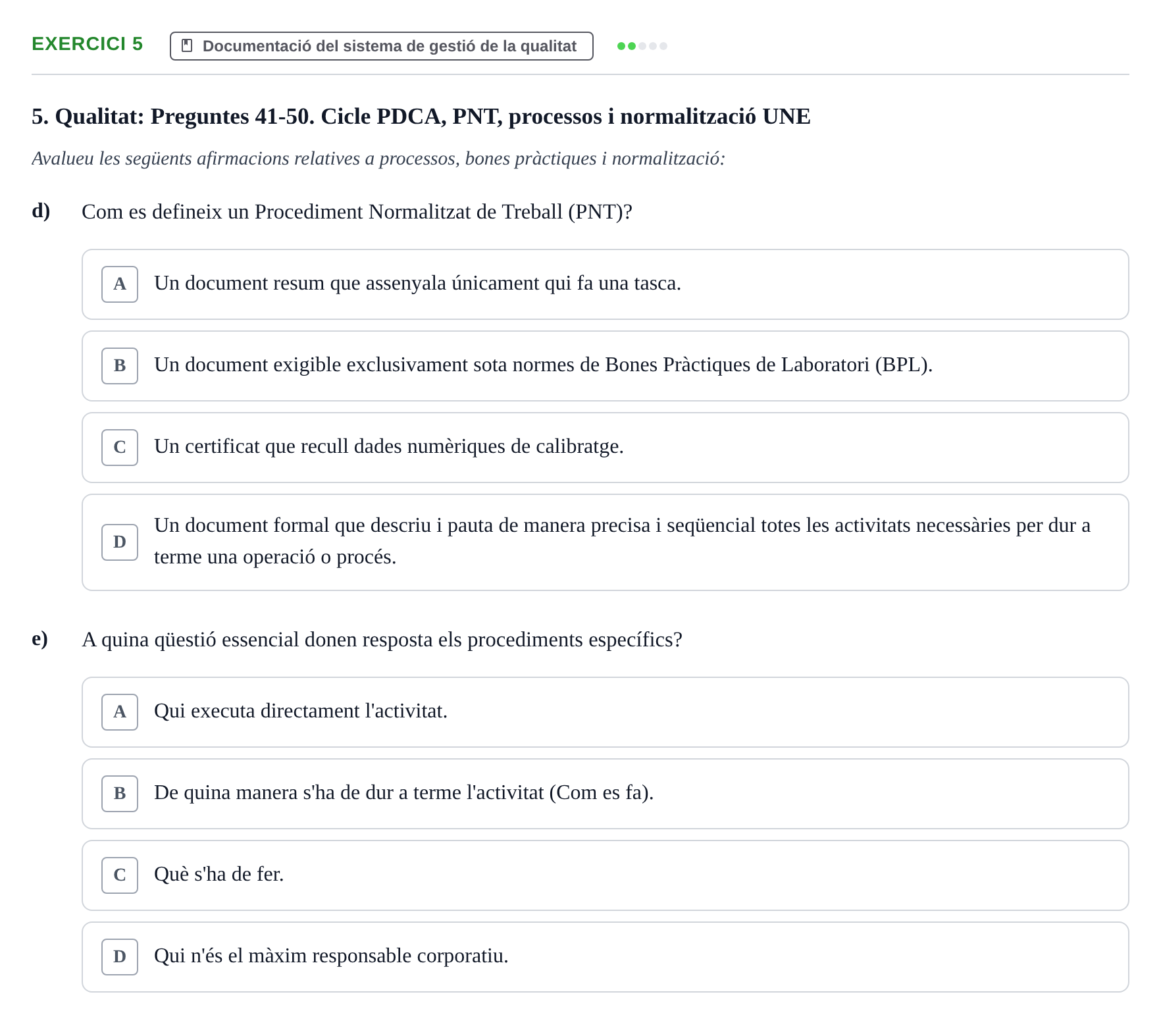 Enunciado: Ejercicio 5 - Documentació del sistema de gestió de la qual… · Calidad y Prevención UB Recopilació de preguntes d'examen tipus test: Qualitat i Prevenció