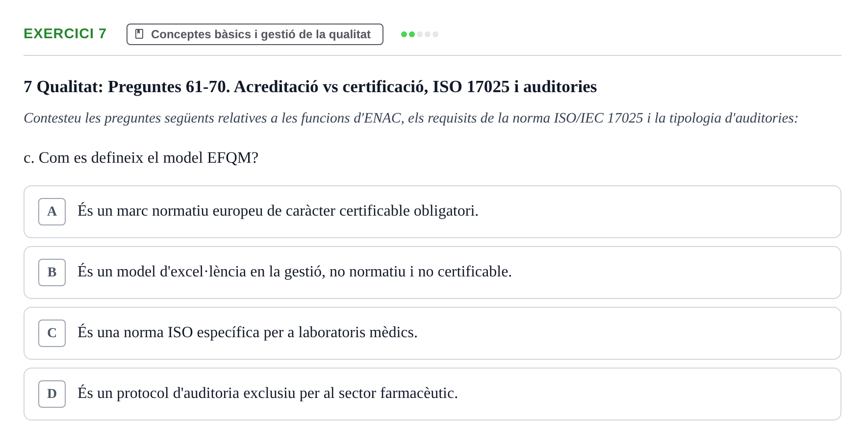 Enunciado: Ejercicio 7 - Conceptes bàsics i gestió de la qualitat · Calidad y Prevención UB Recopilació de preguntes d'examen tipus test: Qualitat i Prevenció