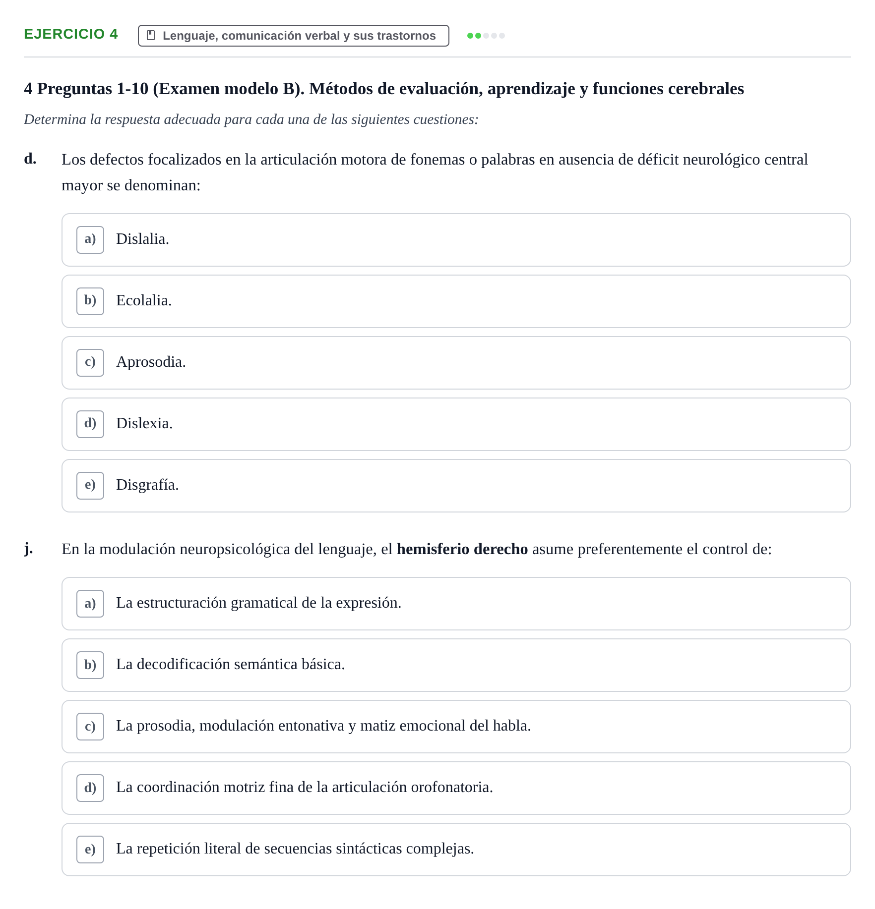 Enunciado: Ejercicio 4 - Lenguaje, comunicación verbal y sus trastornos · Psicología y Comunicación UB 2017