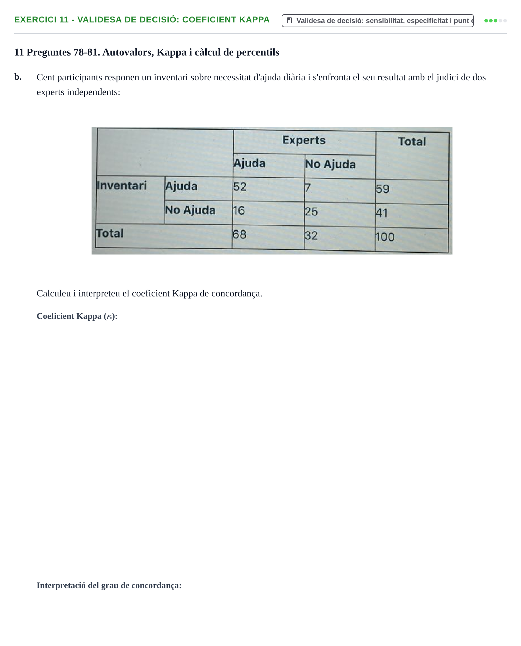 Enunciado: Ejercicio 11 - Validesa de decisió: coeficient Kappa · Psicometría UB Exemples