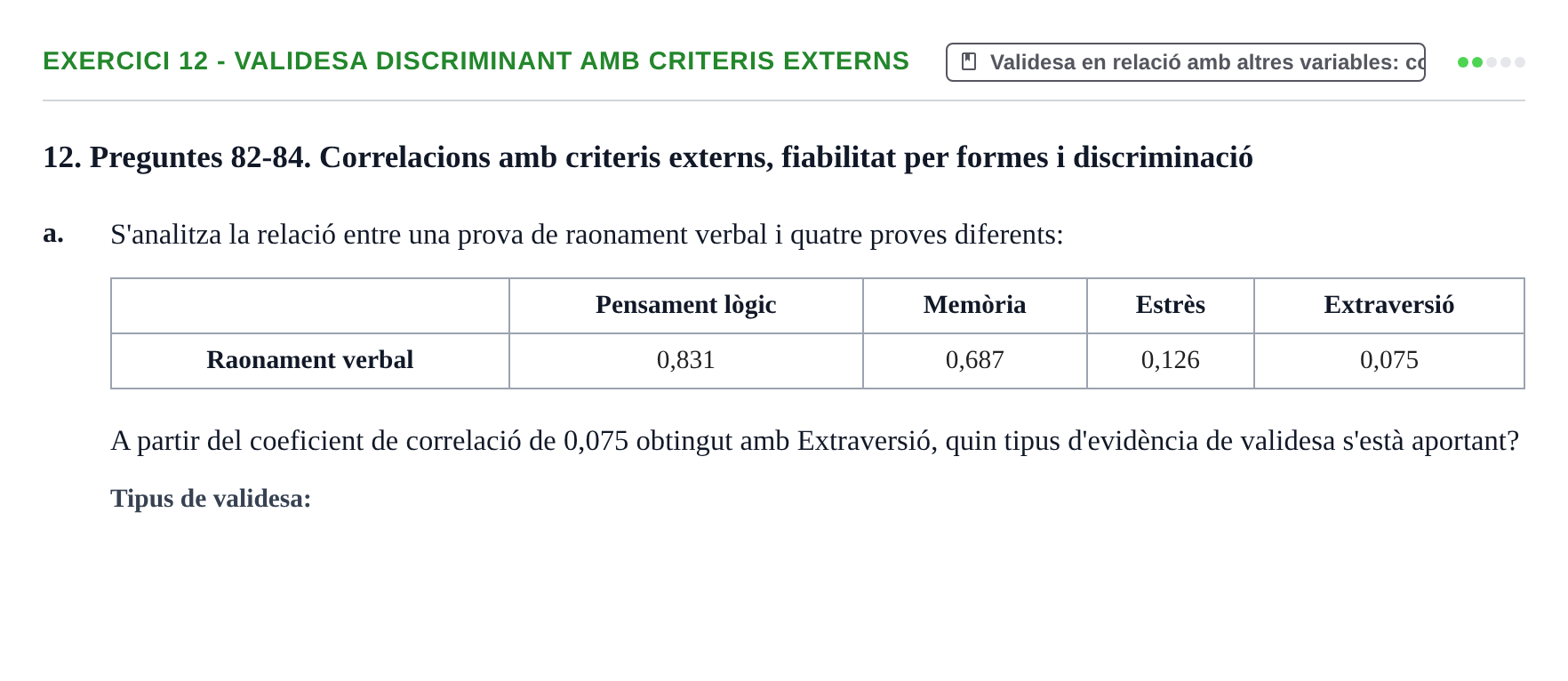 Enunciado: Ejercicio 12 - Validesa discriminant amb criteris externs · Psicometría UB Exemples