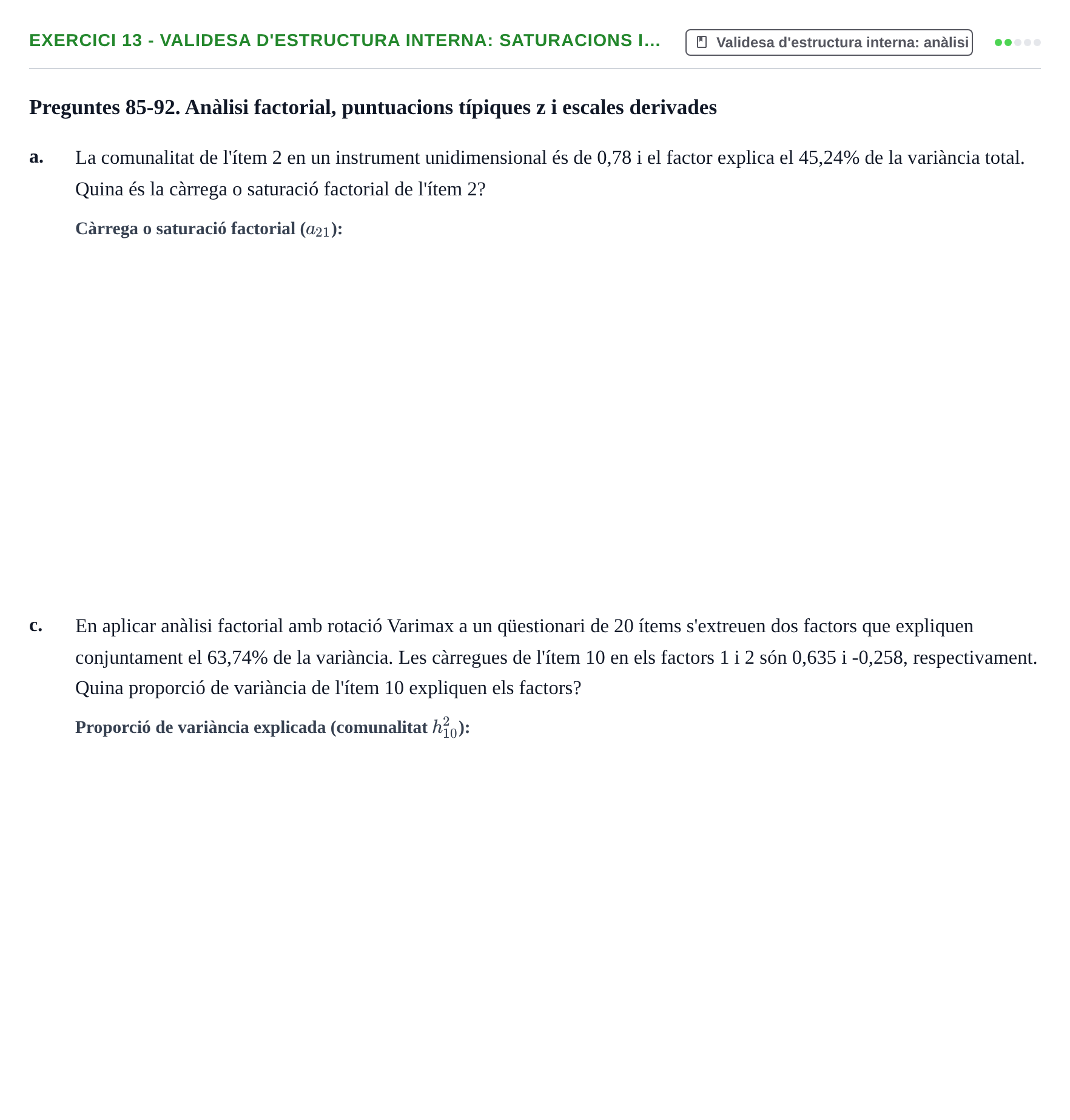 Enunciado: Ejercicio 13 - Validesa d'estructura interna: saturacions i… · Psicometría UB Exemples
