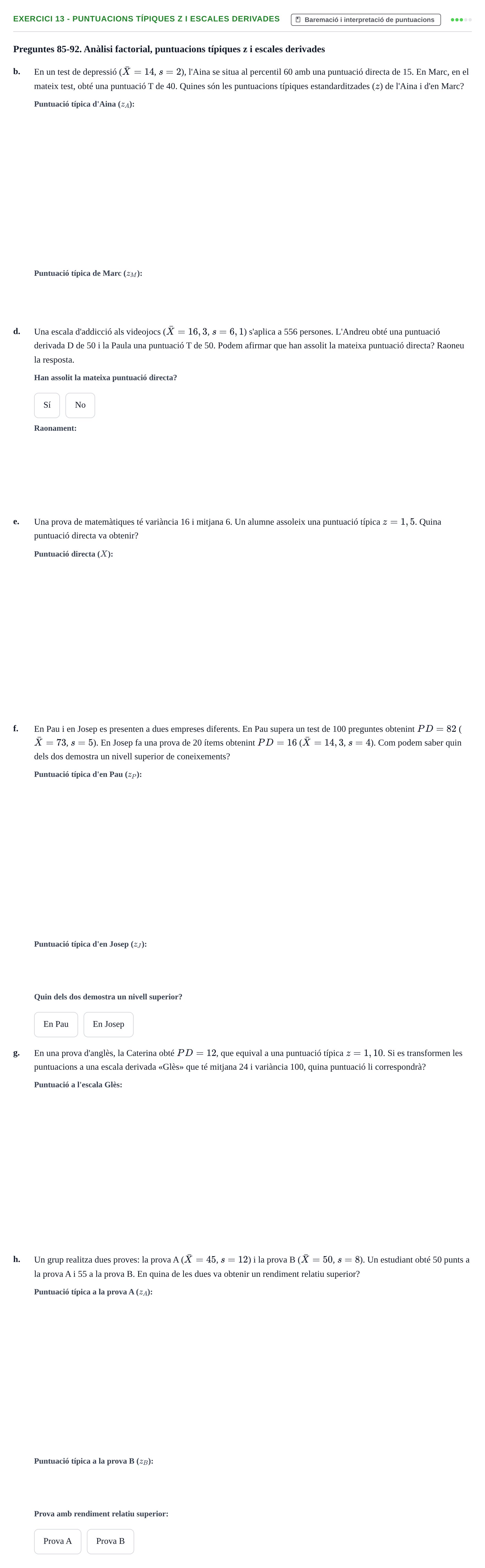 Enunciado: Ejercicio 13 - Puntuacions típiques z i escales derivades · Psicometría UB Exemples