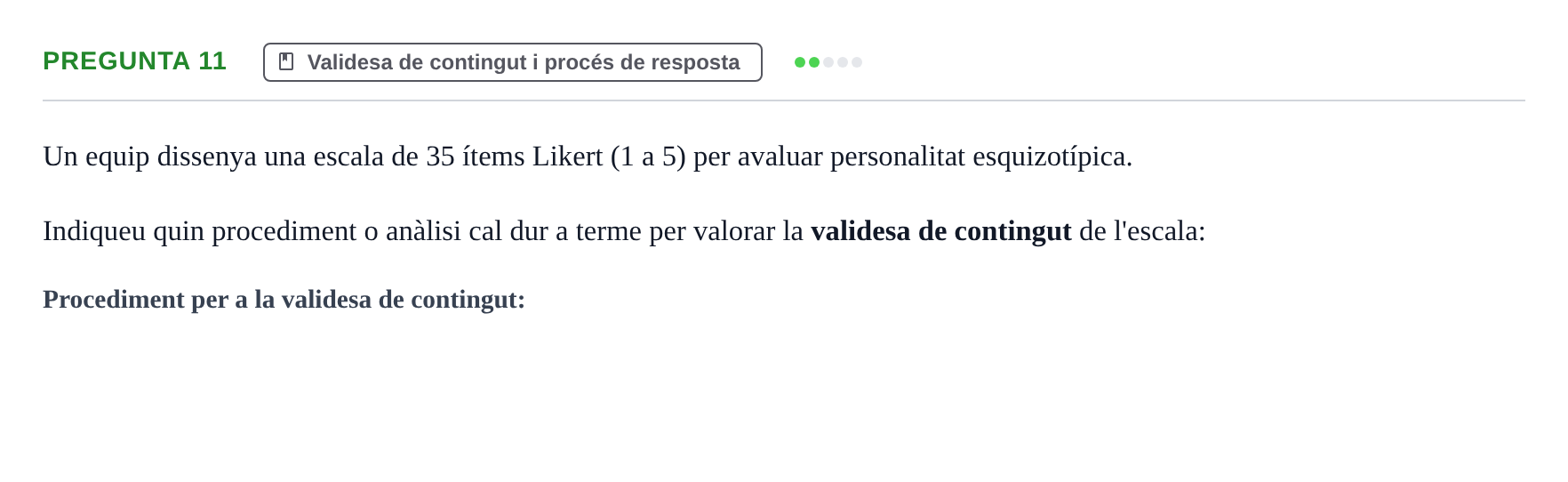 Enunciado: Pregunta 11 - Validesa de contingut i procés de r… · Psicometría UB Recull de preguntes d'examen resoltes de Psicometria
